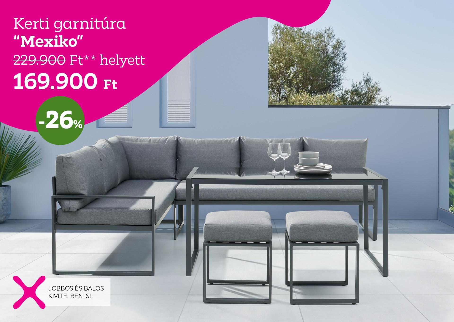 Kerti garnitúra MEXIKO 229900 Forint helyett 169900 Forint, kedvezmény mértéke 26%