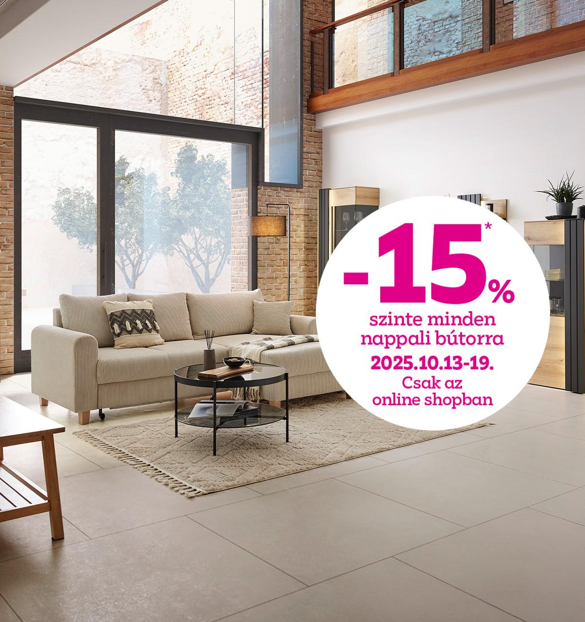 -15% szinte minden nappali bútorra 2025.10.13-19. között csak az online shopban!