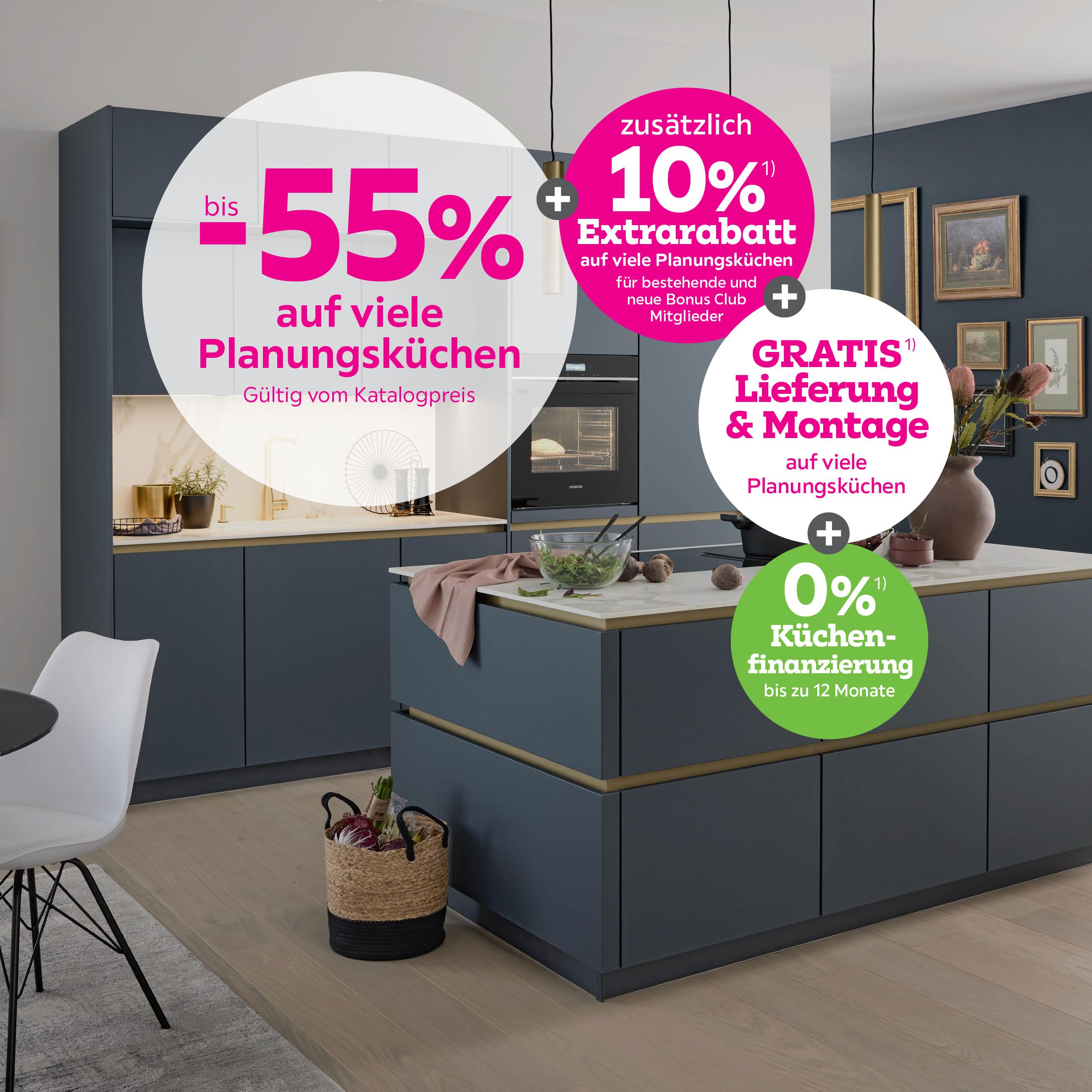 bis -55% auf viele Planungsküchen + 10% Extrarabatt für bestehende und neue Bonus Club Mitglieder + Gratis Lieferung und Montage bei Kauf auf viele Planungsküchen