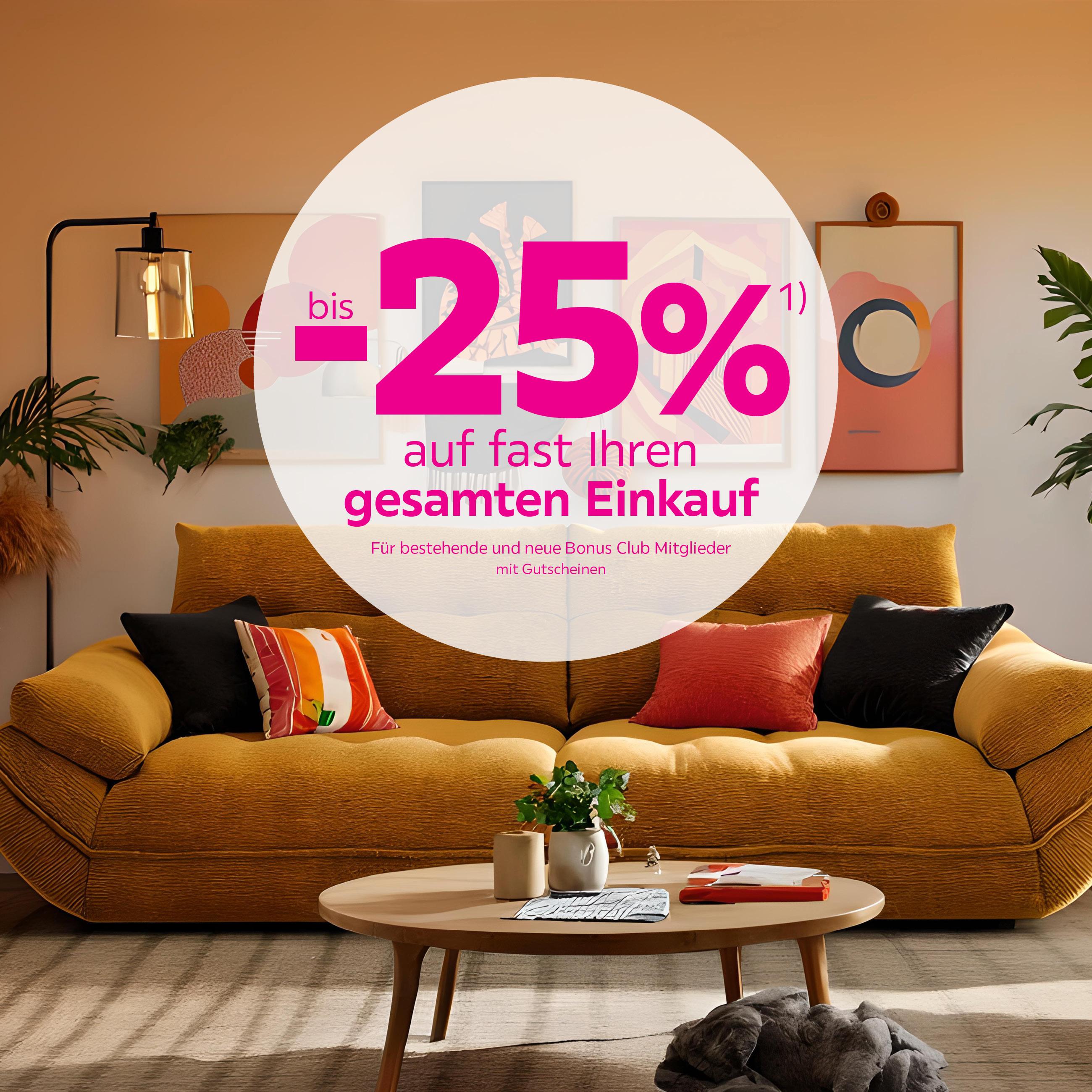 bis zu -25% auf fast Ihren gesamten Einkauf! Für bestehende und neue Bonus Club Mitglieder