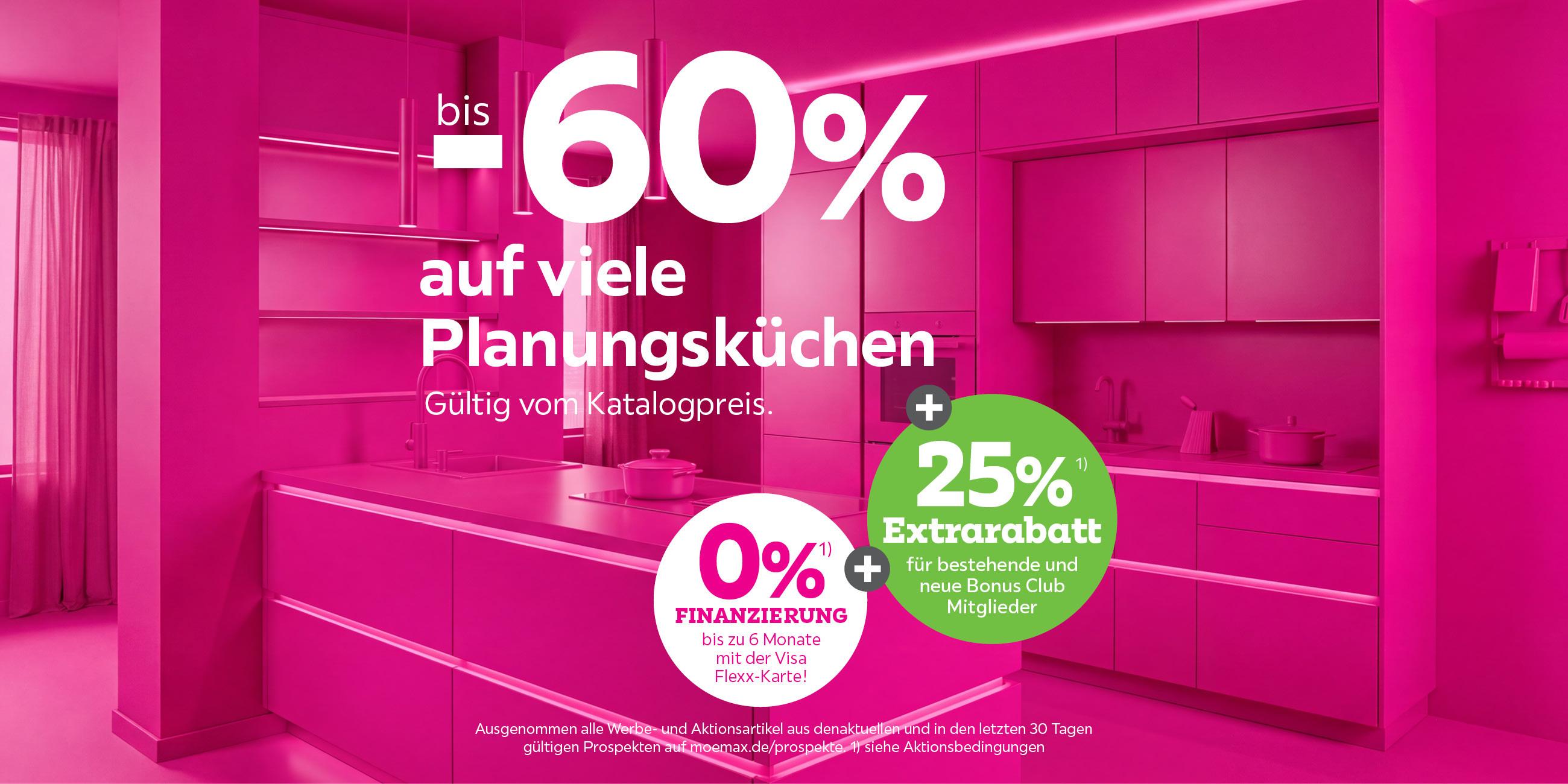 bis -60% auf viele Planungsküchen + 25% Extrarabatt für bestehende und neue Bonus Club Mitglieder