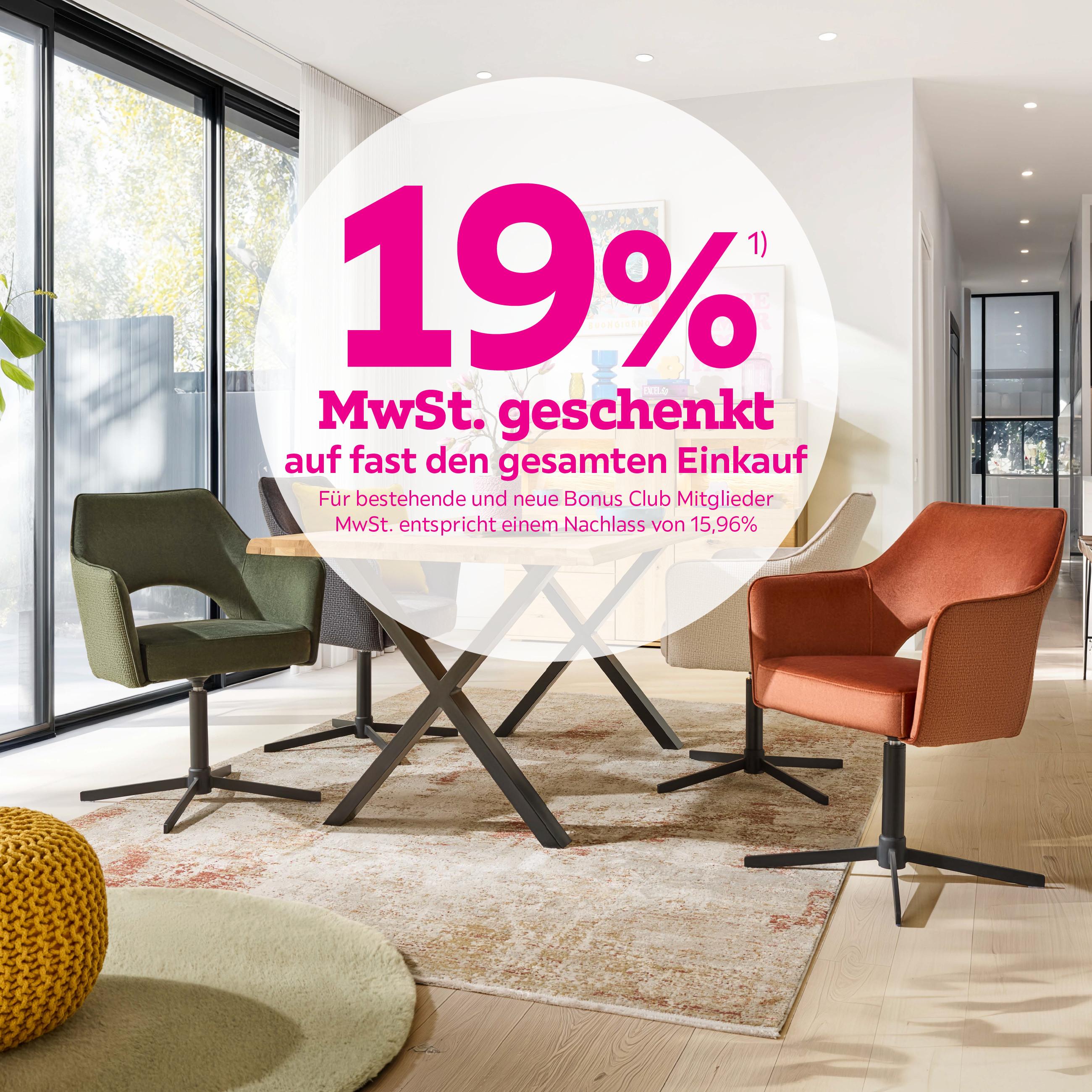 19% MwSt. geschenkt auf fast den gesamten Einkauf für bestehende und neue Bonus Club Mitglieder