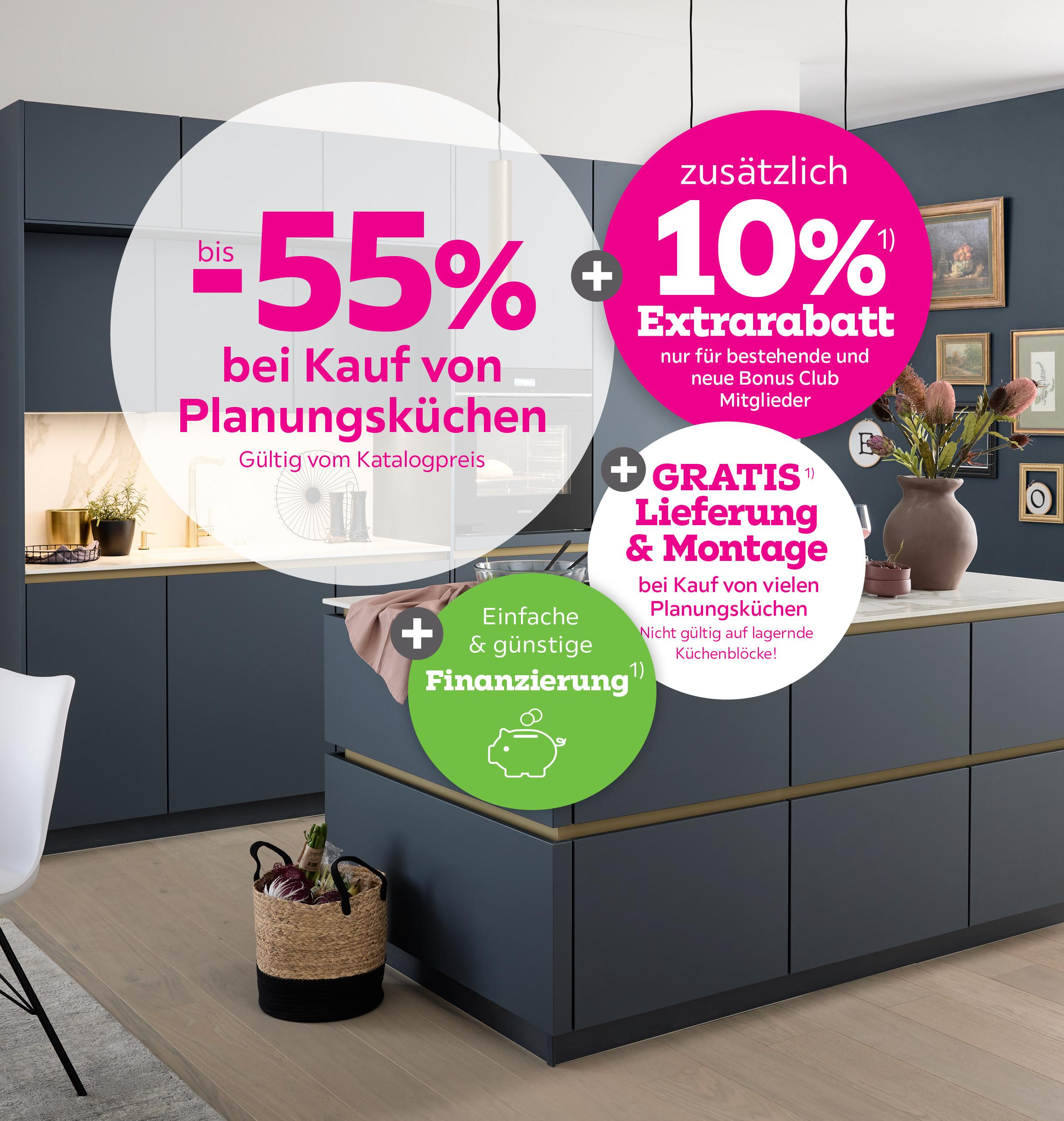 bis -55% bei Kauf von Planungsküchen (Katalogpreis) + 10% Extrarabatt für Bonus Club Mitglieder + Gratis Lieferung & Montage
