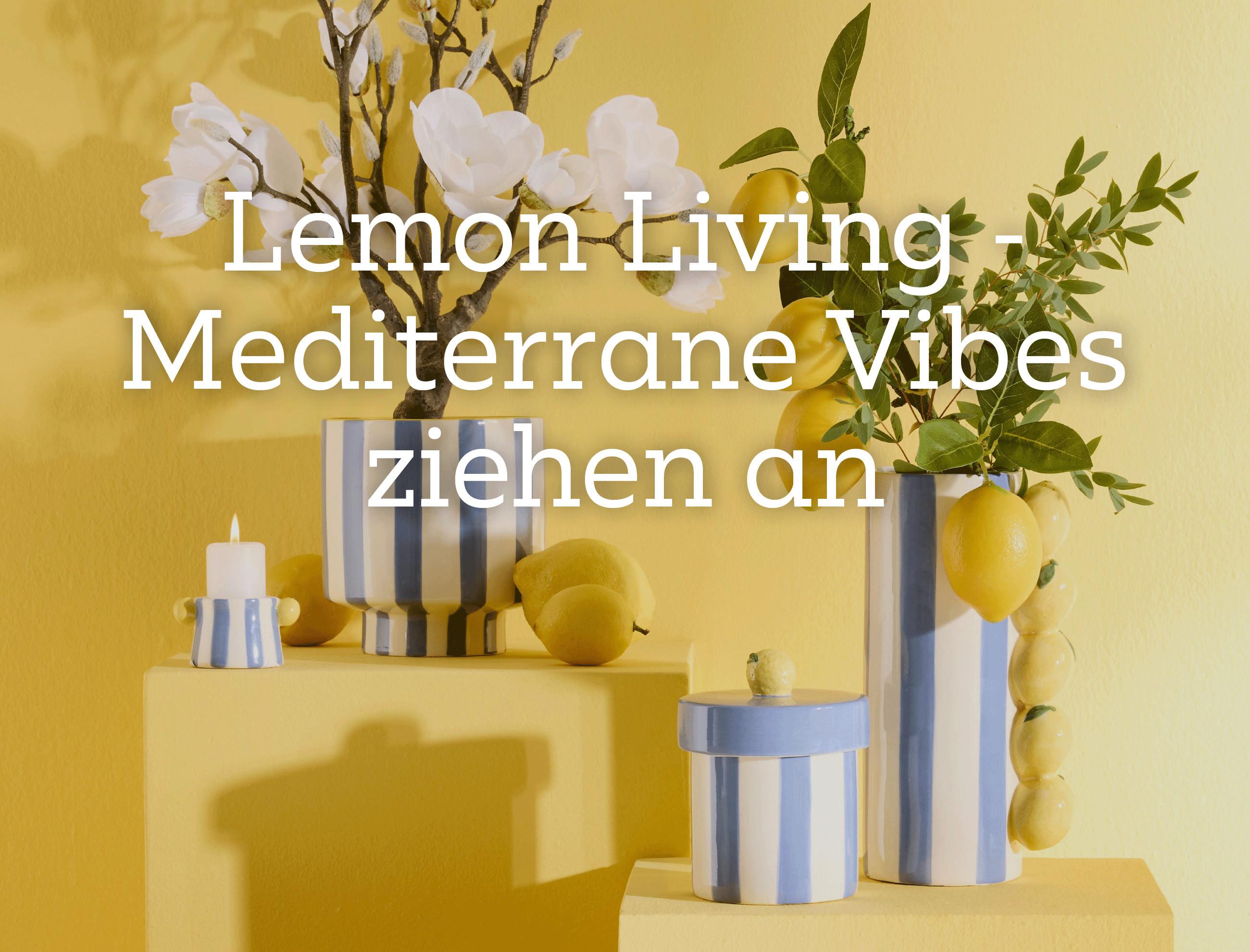Lemon Living Mediterrane Vibes ziehen ein