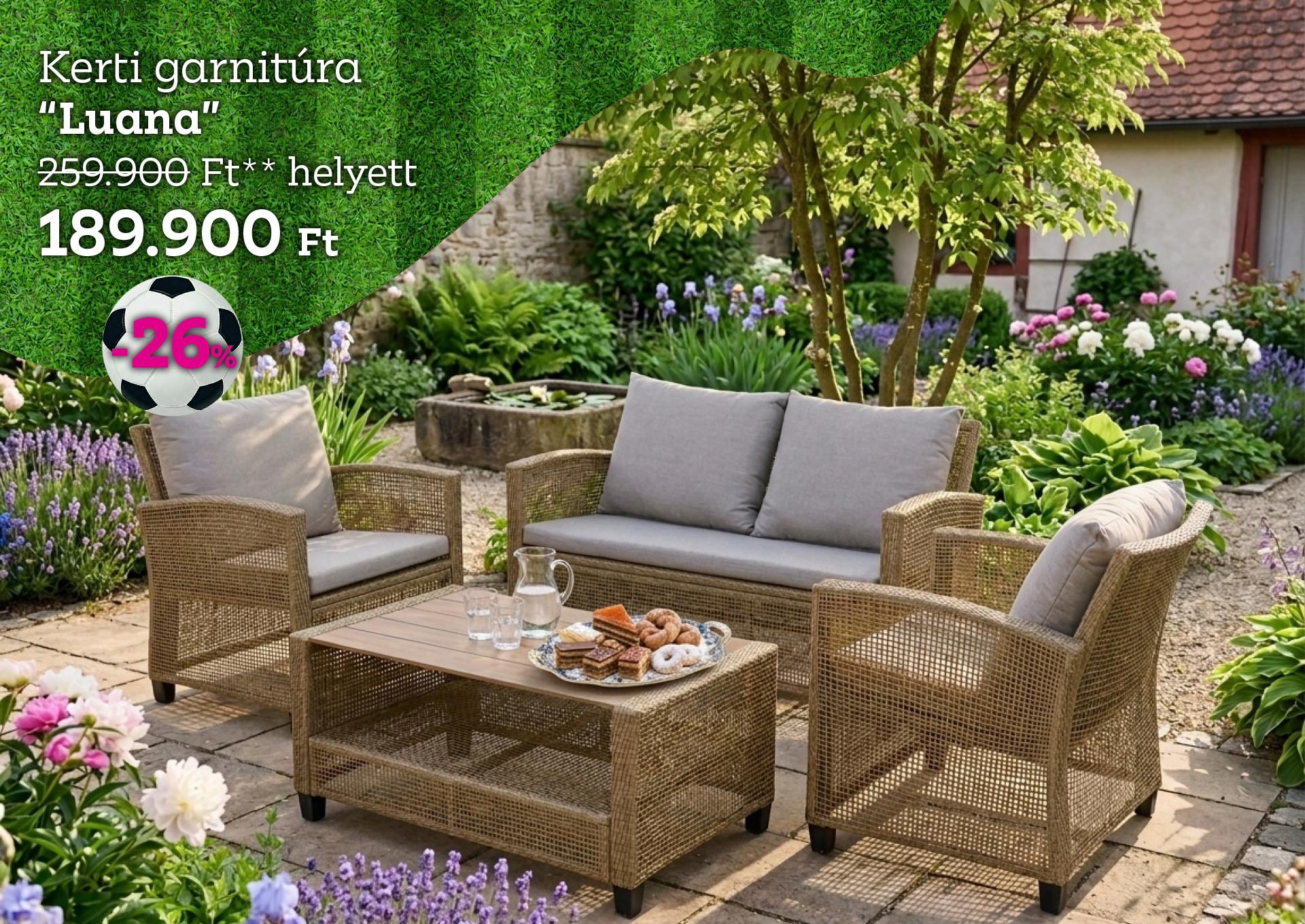 Kerti garnitúra LUANA 259900 Forint helyett 189900 Forint, kedvezmény mértéke 26%