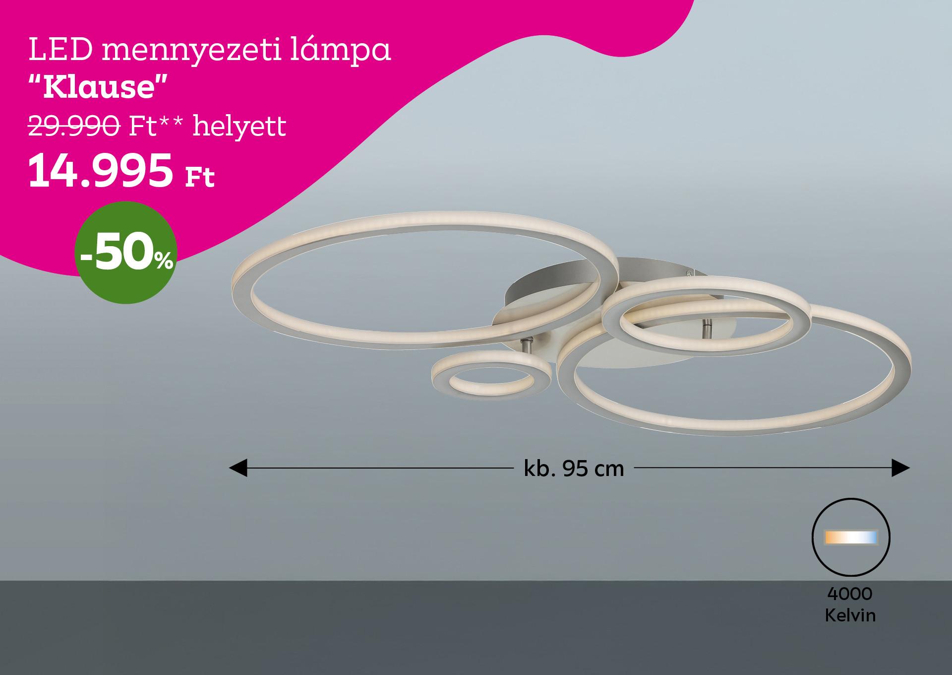 LED mennyezeti lámpa KLAUSE 29990 Forint helyett 14995 Forint, kedvezmény mértéke 50%