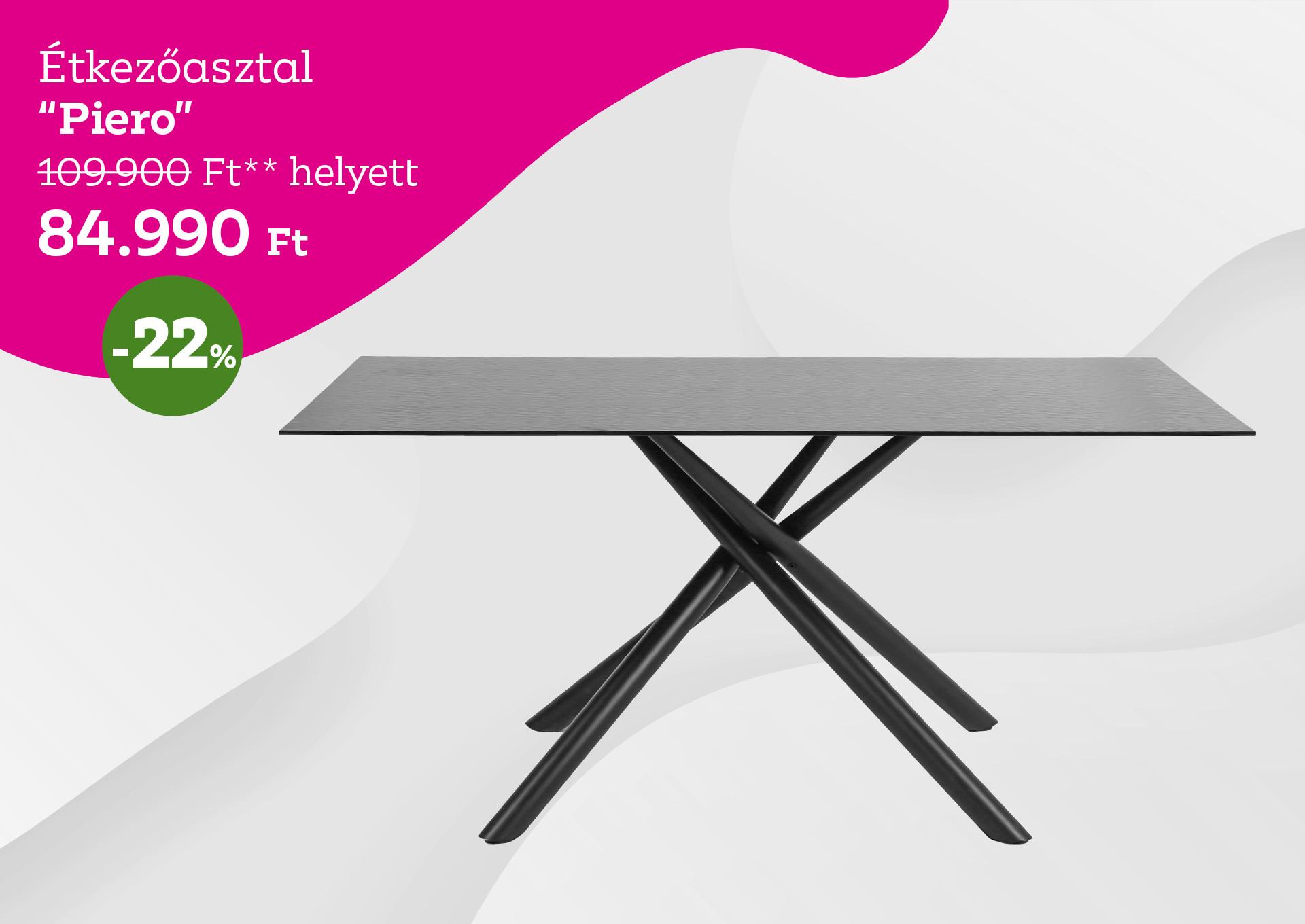 Étkezőasztal Piero 109900 Forint helyett 84990 Forint, kedvezmény mértéke 22%