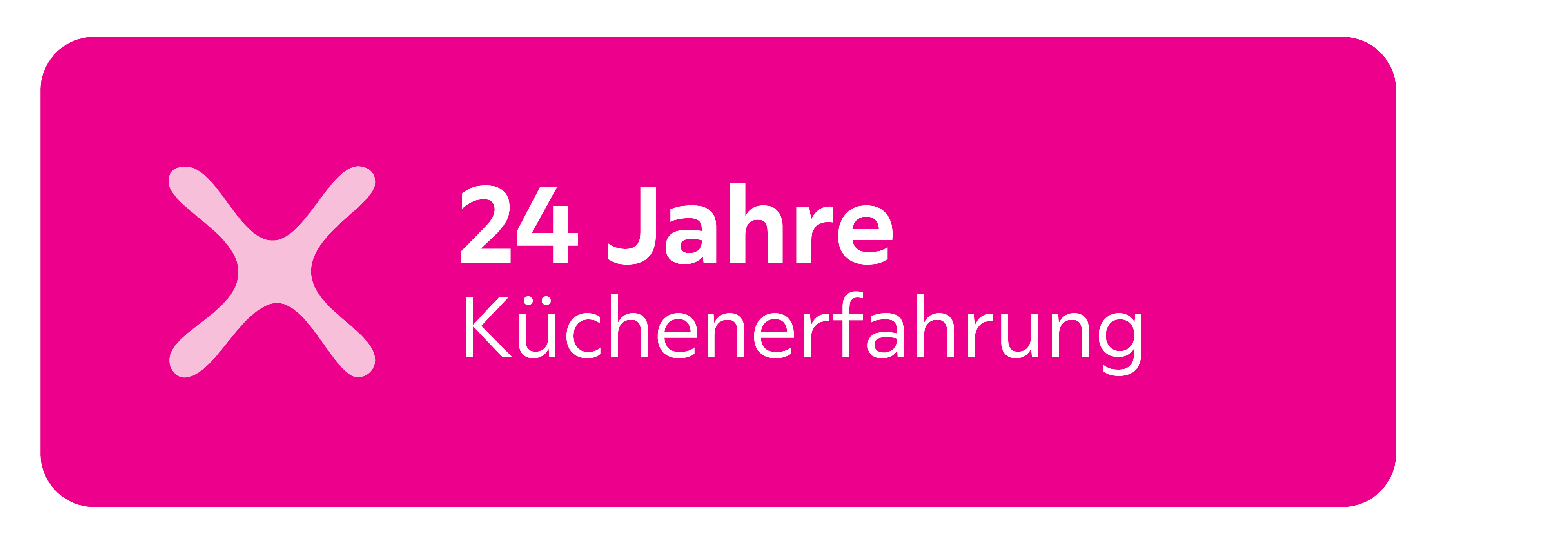 24 Jahre Küchenerfahrung 