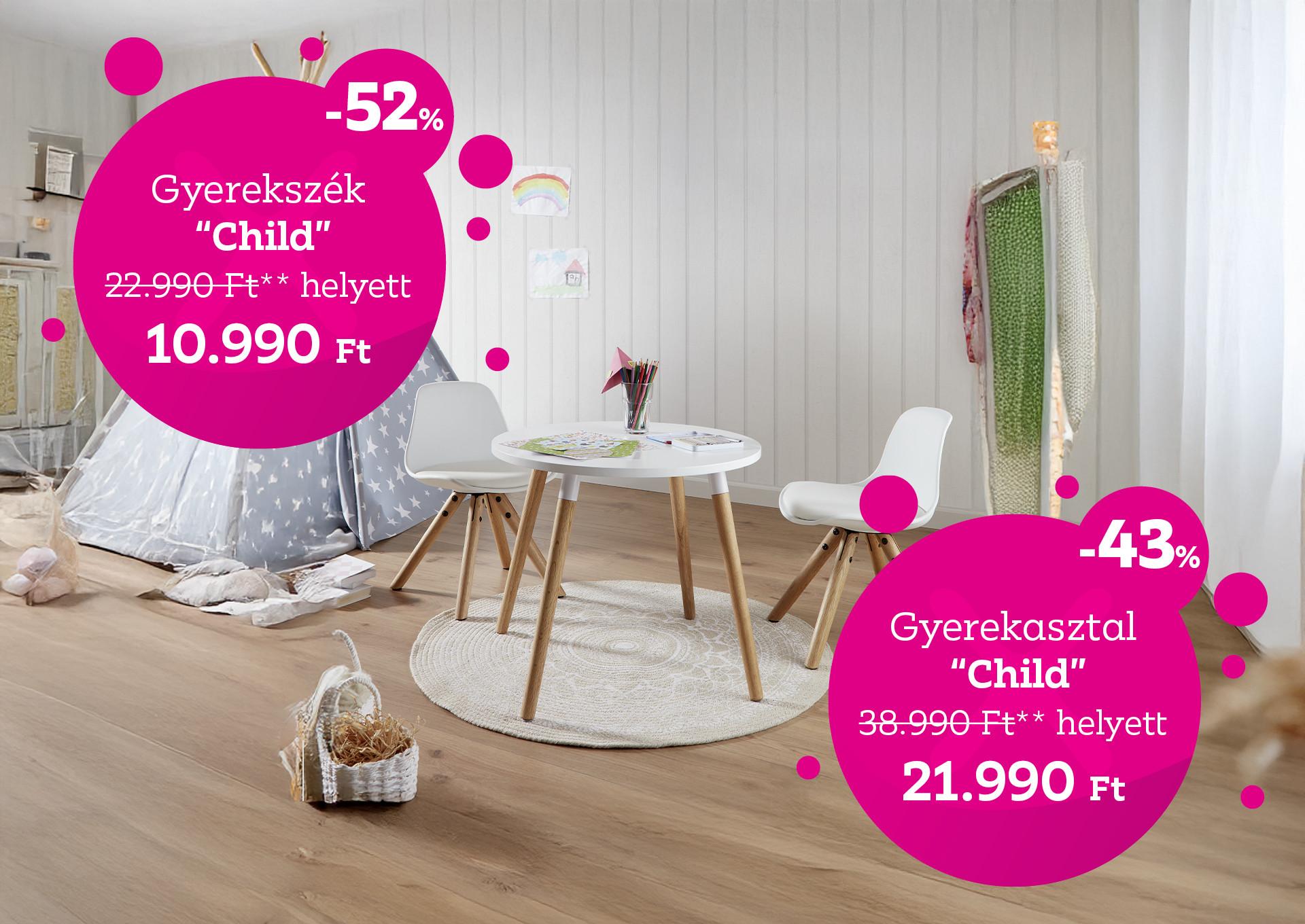 Gyerekszék CHILD 22990 Forint helyett 10990 Forint, kedvezmény mértéke 52%; Gyerekasztal CHILD 38990 Forint helyett 21990 Forint, kedvezmény mértéke 43%