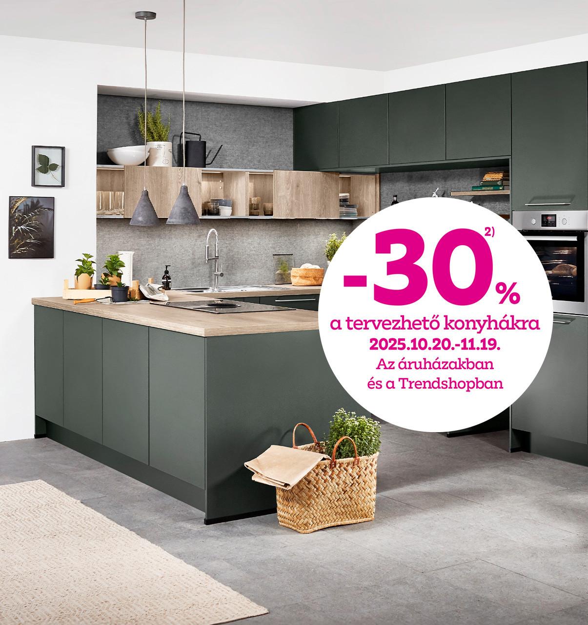 -30% a tervezhető konyhákra 2025.10.20-11.19. között az áruházakban és a Trendshopban