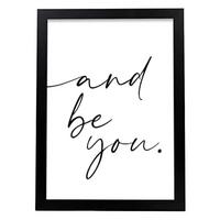 POSTER Inspirierende Kunst – And Be You A3 Schwarzer Rahmen - Schwarz, Papier (29.7/5/42cm) - Nacnic