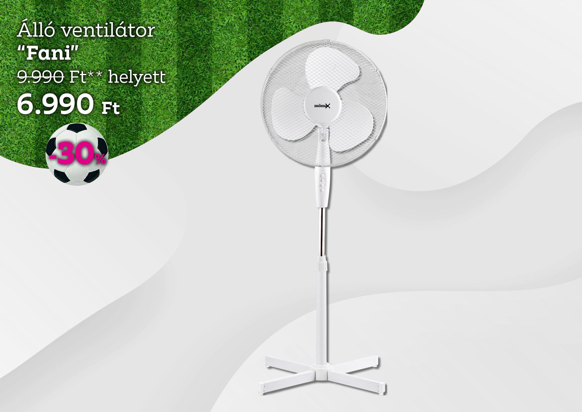 Álló ventilátor FANI 9990 Forint helyett 6990 Forint, kedvezmény mértéke 30%