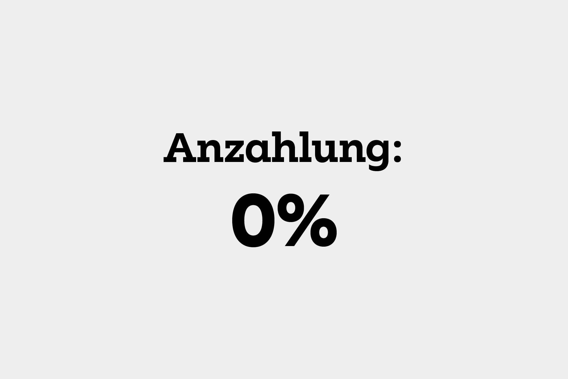 Anzahlung 0%