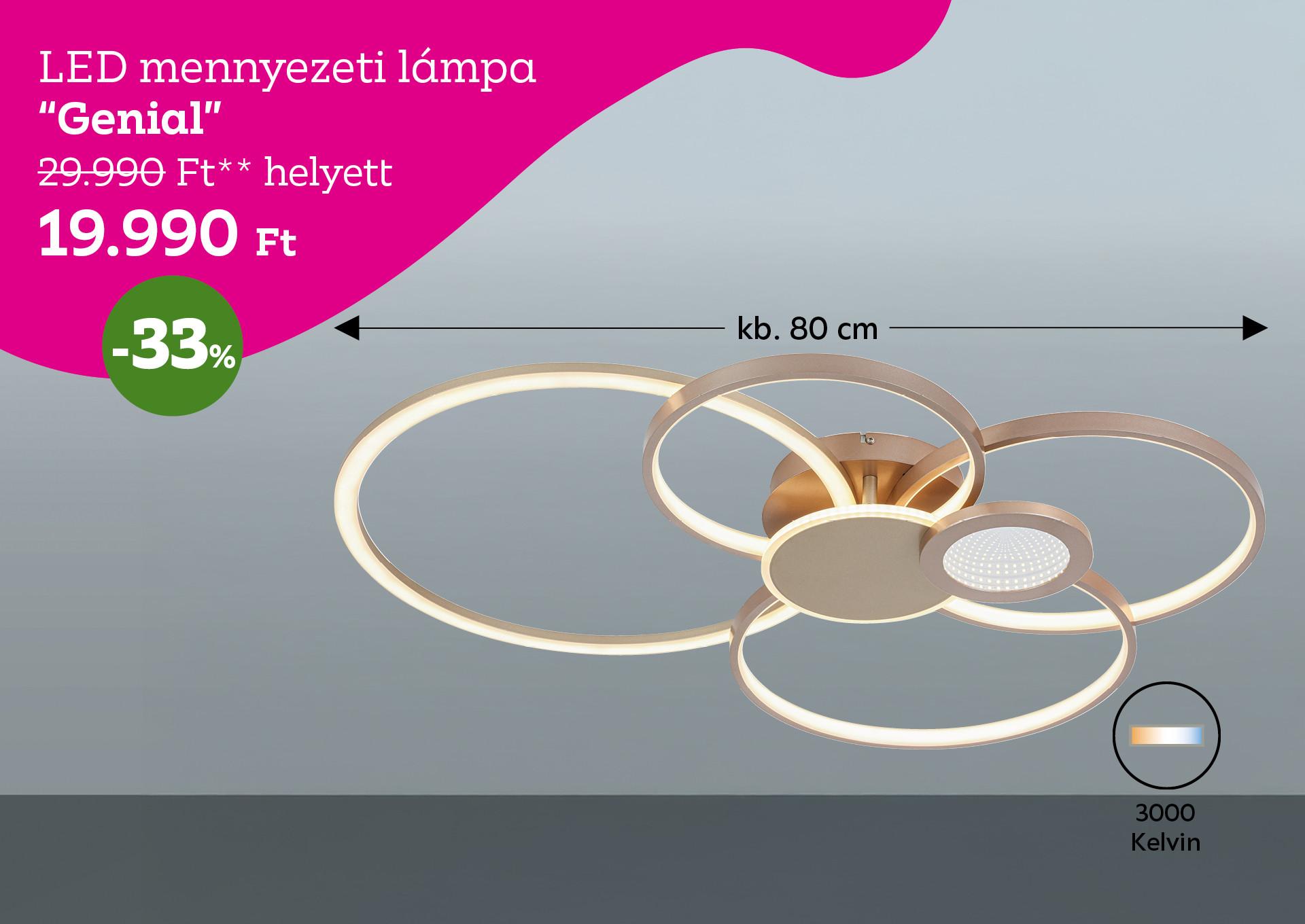 LED mennyezeti lámpa GENIAL 29990 Forint helyett 19990 Forint, kedvezmény mértéke 33%