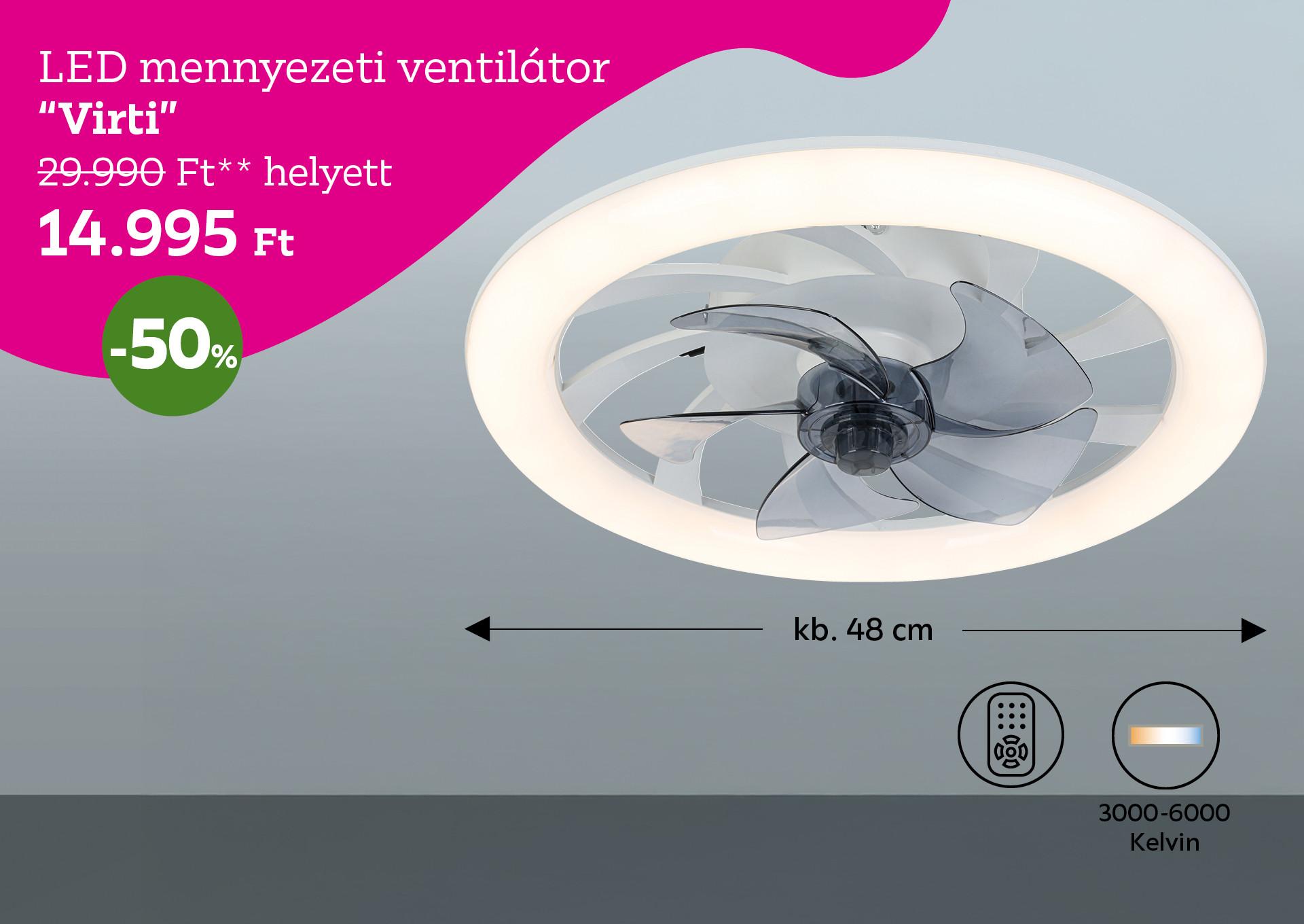 LED mennyezeti ventilátor VIRTI 29990 Forint helyett 14995 Forint, kedvezmény mértéke 50%