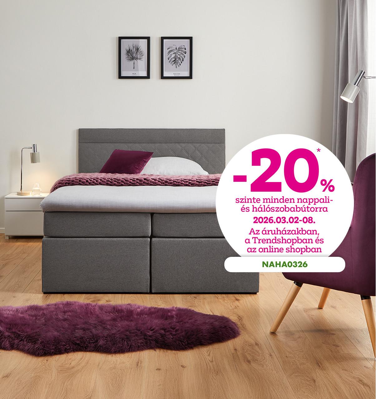 -20% szinte minden nappali- és hálószobabútorra 2026.03.02-08. között az áruházakban, a Trendshopban és az online shopban! Online vásárlásnál használd a NAHA0326 kuponkódot a kedvezmény érvényesítéséhez!