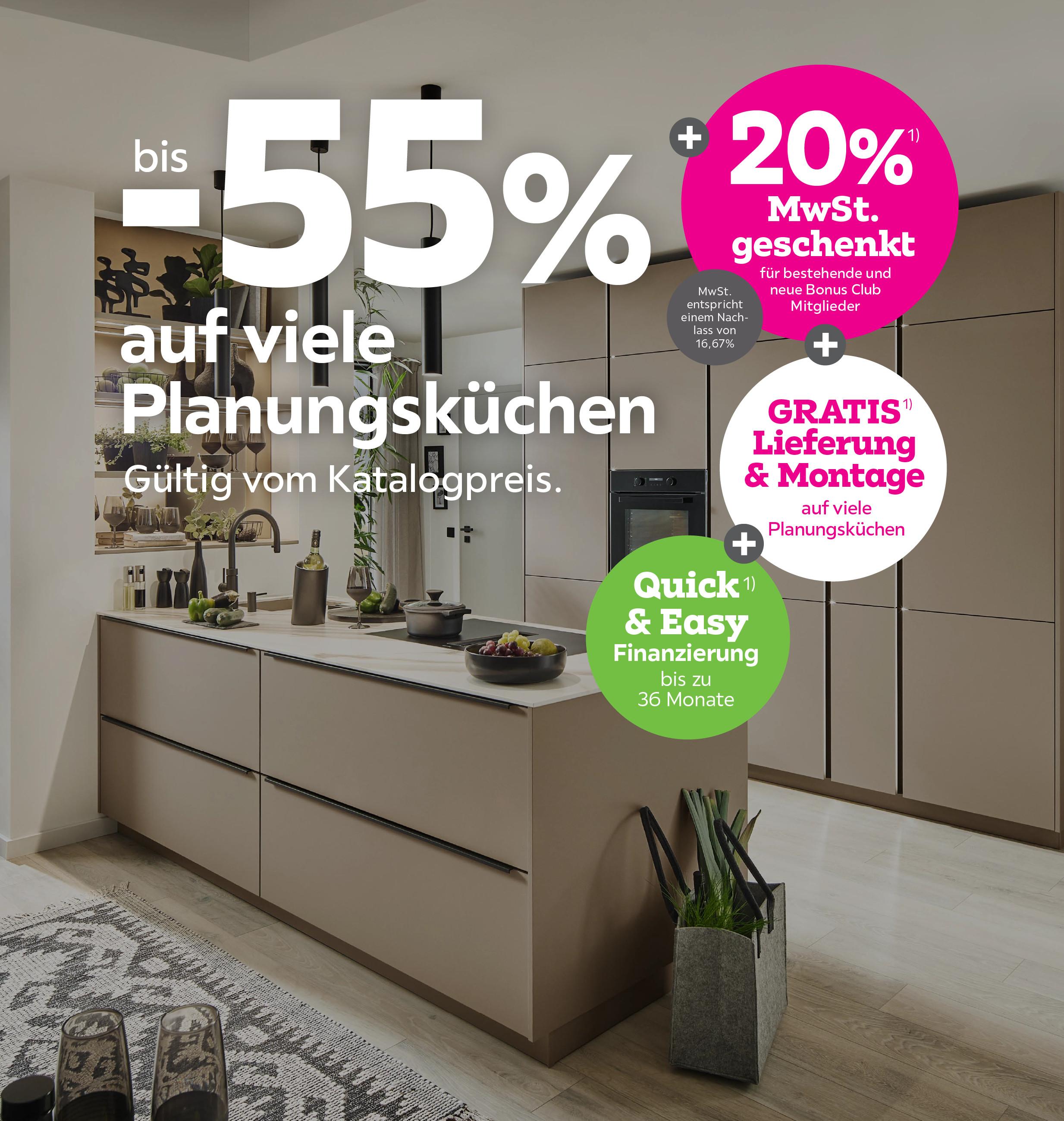 bis -55% auf viele Planungsküchen +  20% MwSt. geschenkt für bestehende und neue Bonus Club Mitglieder + Gratis Lieferung & Montage auf viele Planungsküchen
