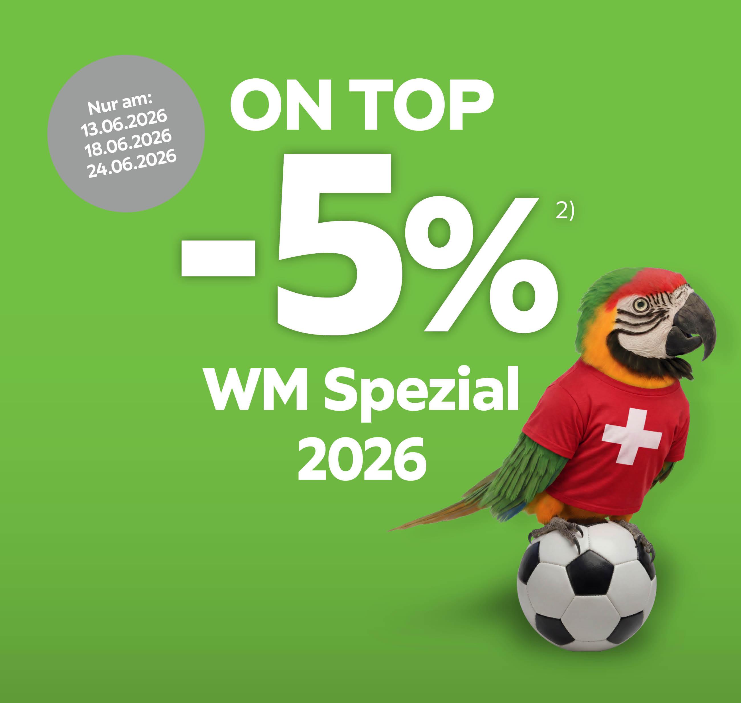 WM Spezial 2026: -5% on top - nur am 13., 18. und 24.06.2026
