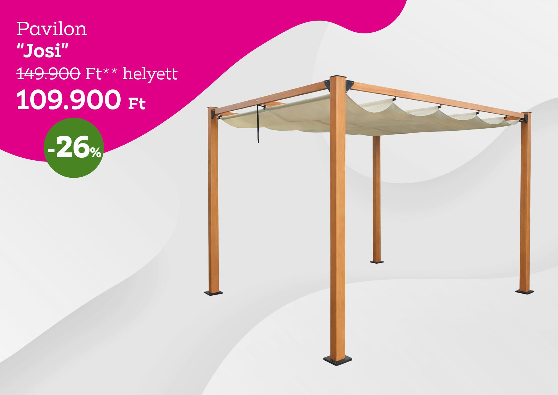 Pavilon  JOSI 149900 Forint helyett 109900 Forint, kedvezmény mértéke 26%