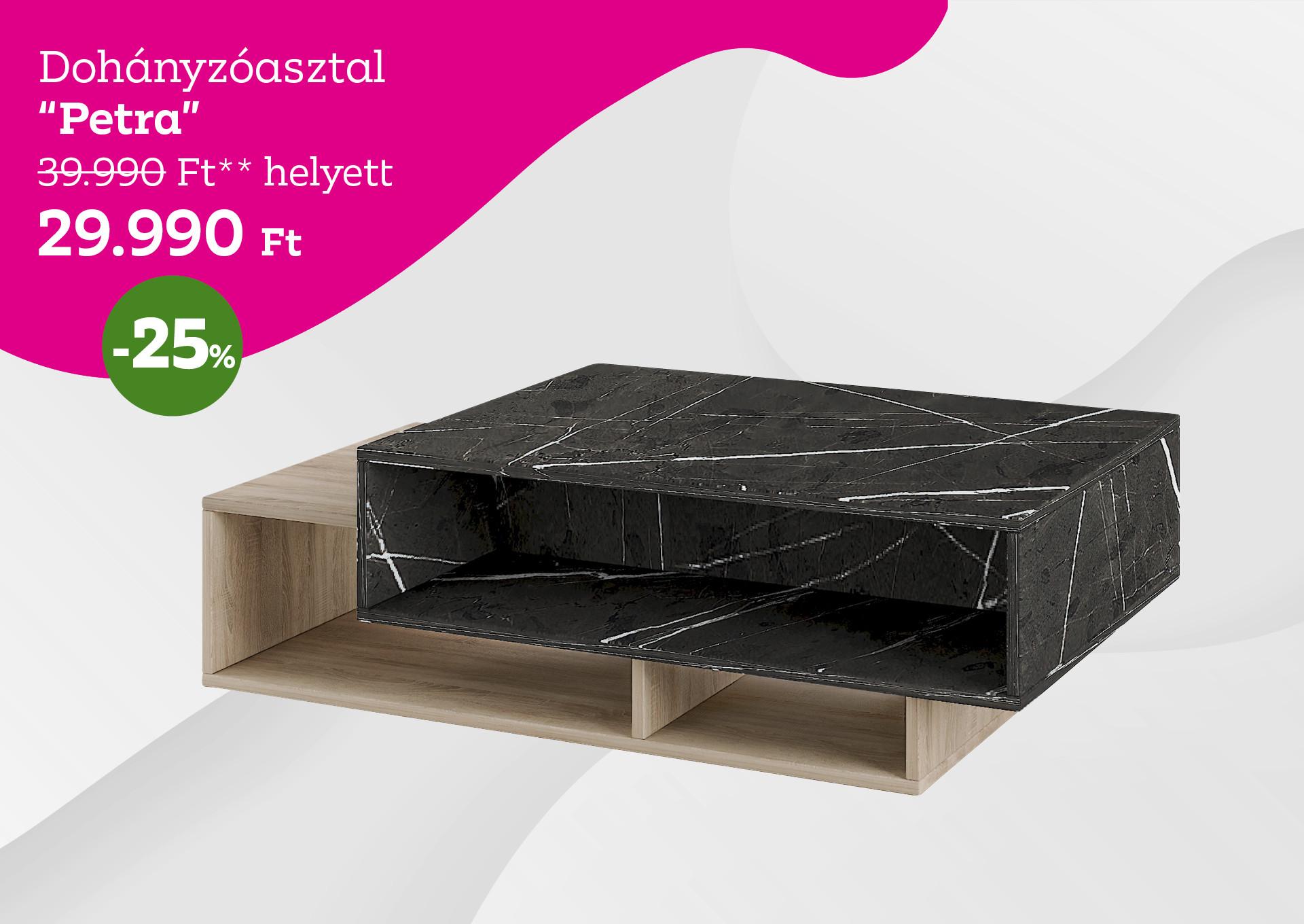 Dohányzóasztal PETRA 39990 Forint helyett 29990 Forint, kedvezmény mértéke 25%