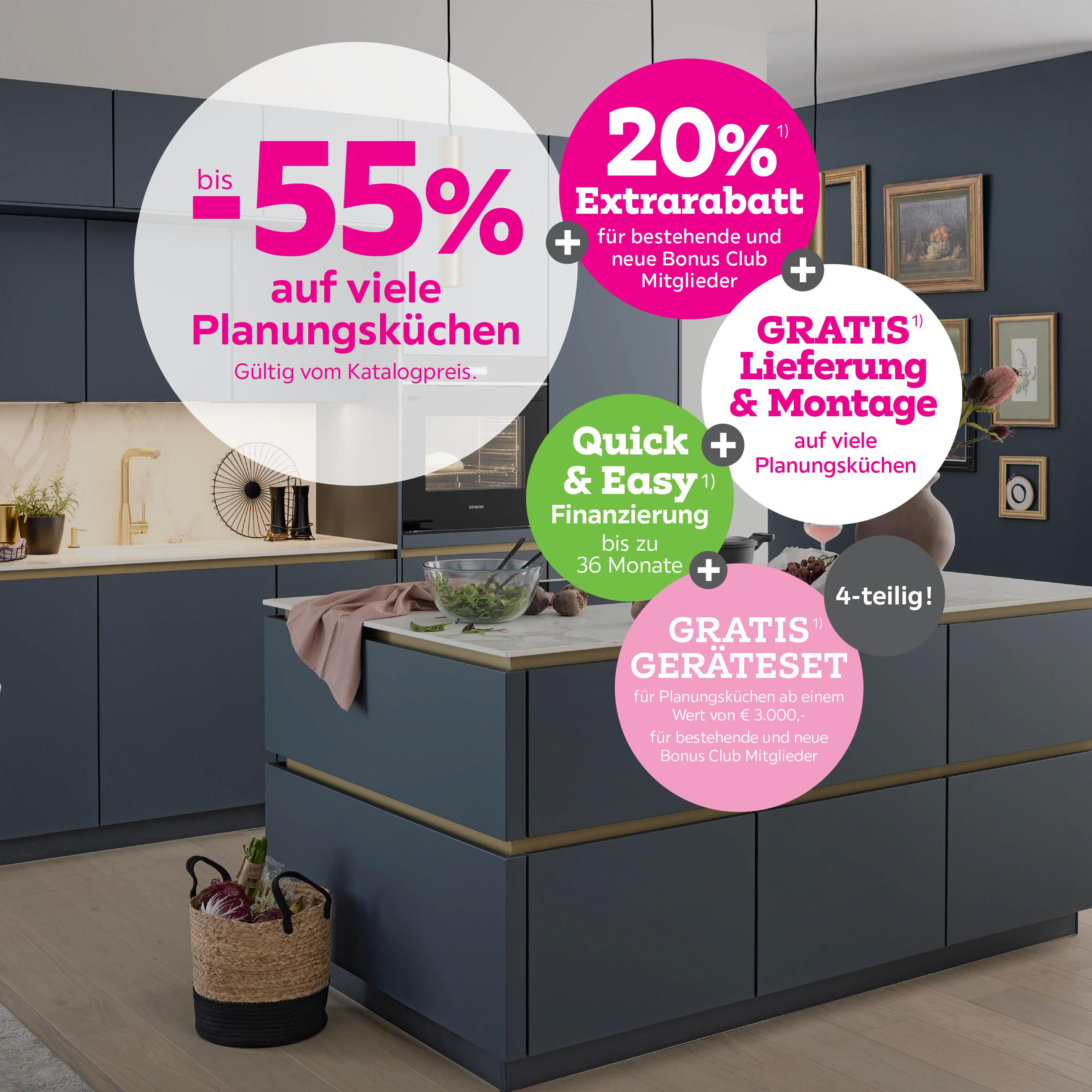 bis -55% auf viele Planungsküchen + 20% Extrarabatt für bestehende und neue Bonus Club Mitglieder + Gratis Lieferung & Montage auf viele Planungsküchen