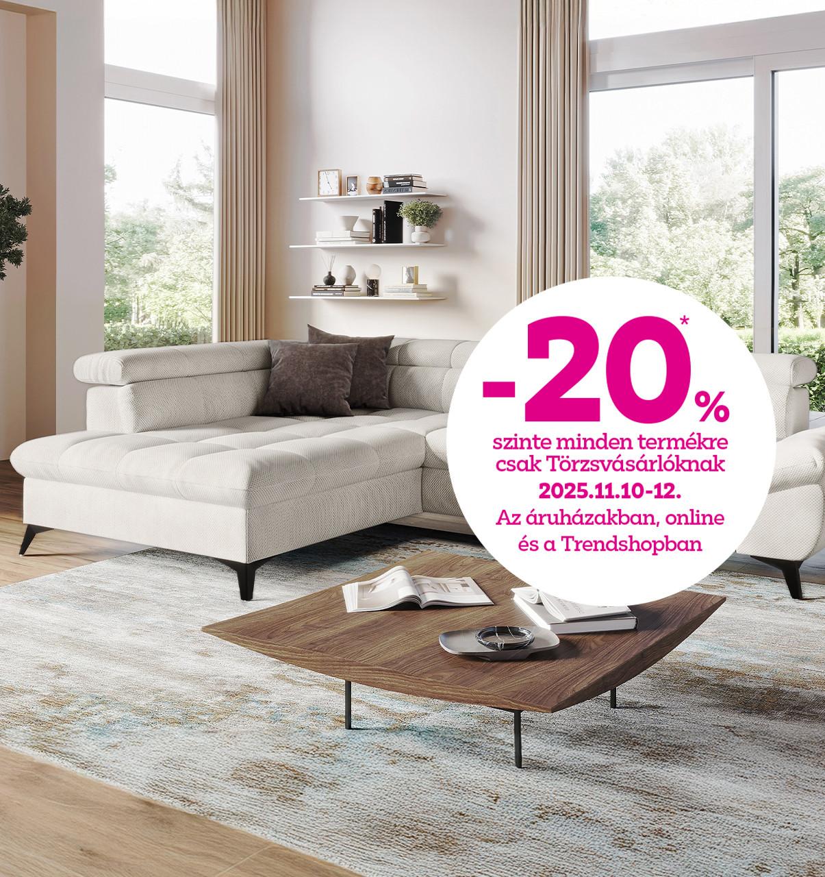 -20% szinte minden termékre csak Törzsvásárlóknak 2025.11.10-12. között az áruházakban, online és a Trendshpban!