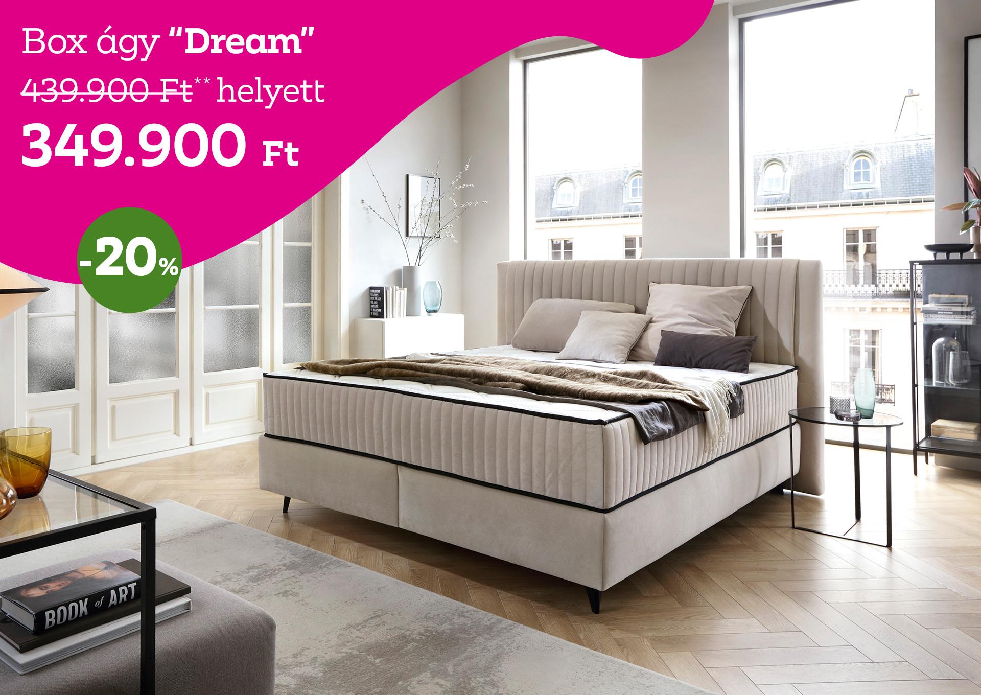 box ágy DREAM 439900 Forint helyett 349900 Forint, kedvezmény mértéke 20%