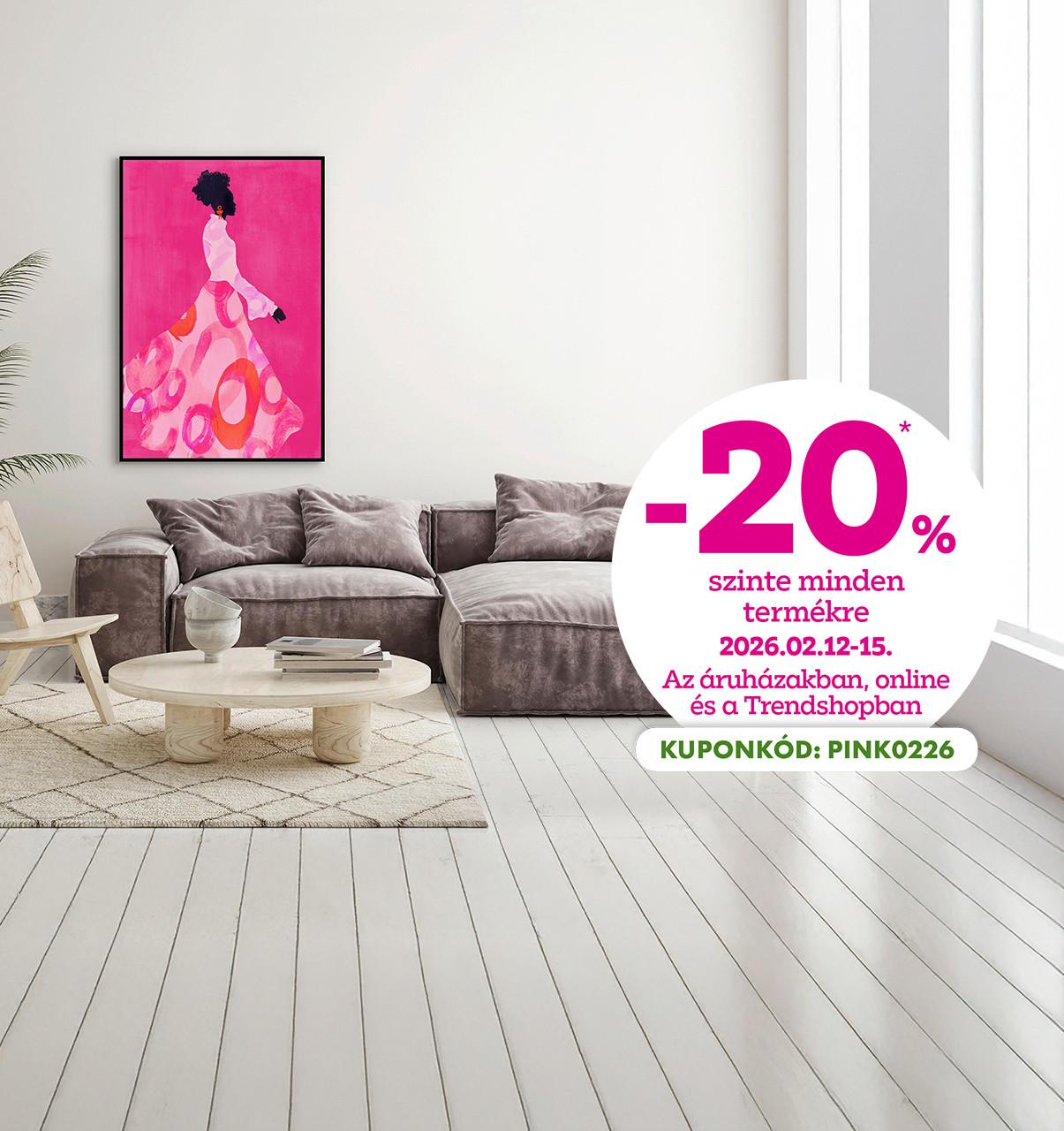 Pink Weekend: -20% szinte minden termékre 2026.02.12-15. között az áruházakban, online és a Trendshopban! Online vásárlásnál használd a PINK0226 kuponkódot a kedvezményhez!