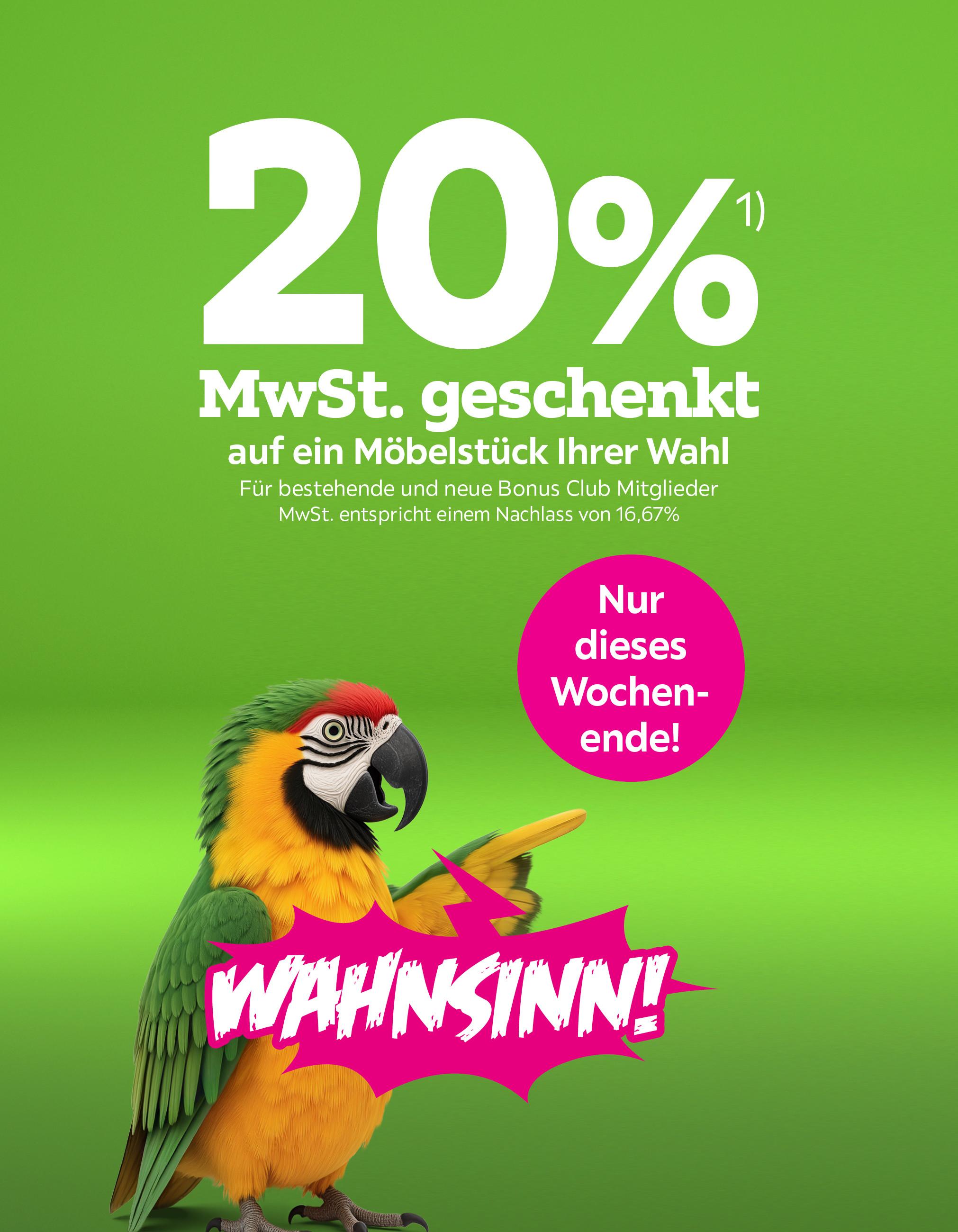 20% Mwst geschenkt auf Möbel