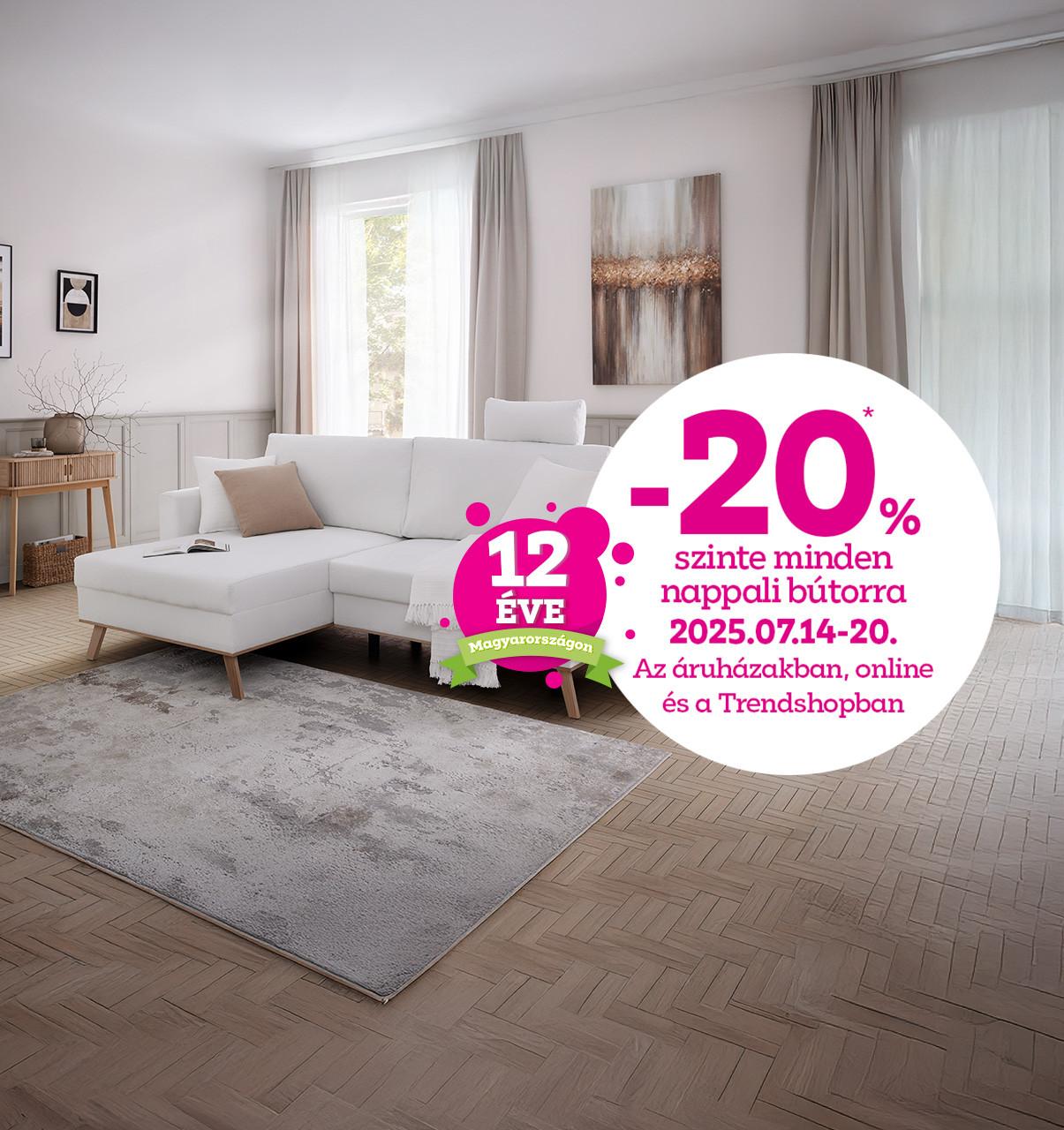 -20% szinte minden nappali bútorra 2025.07.14-20. között az áruházakban, online és a Trendshopban