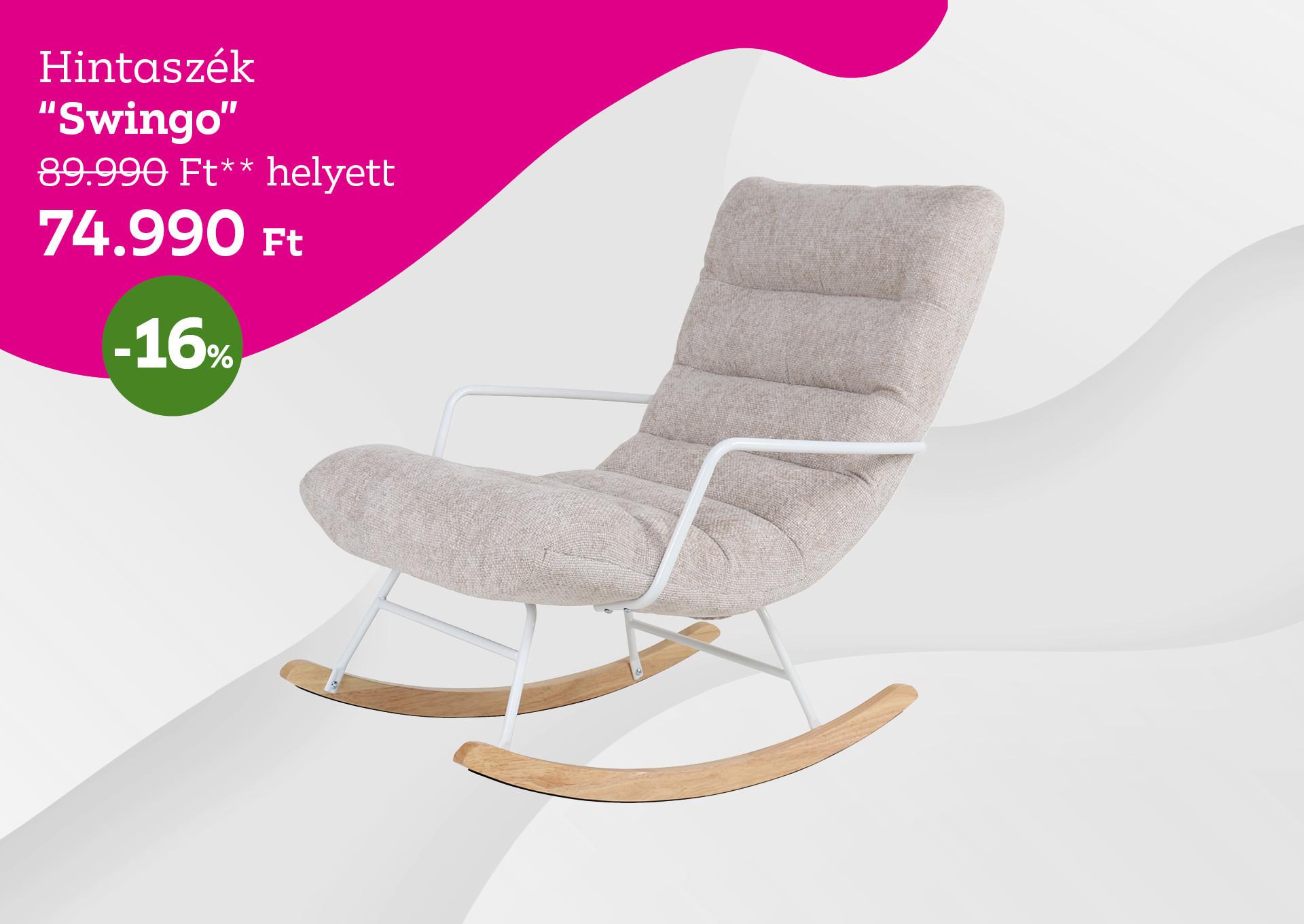 Hintaszék Swingo 89990 Forint helyett 74990 Forint, kedvezmény mértéke 16%