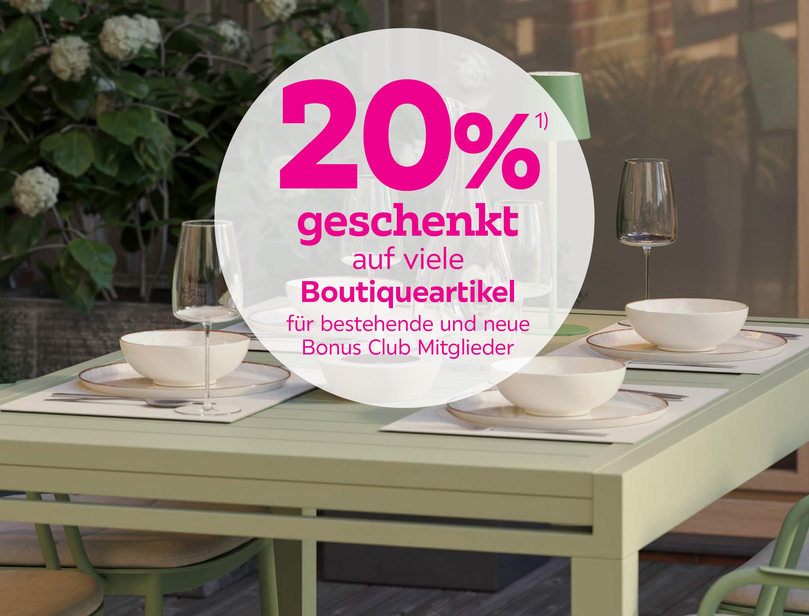 -20% auf viele Boutiqueartikel für bestehende  und neue Bonus Club Mitglieder