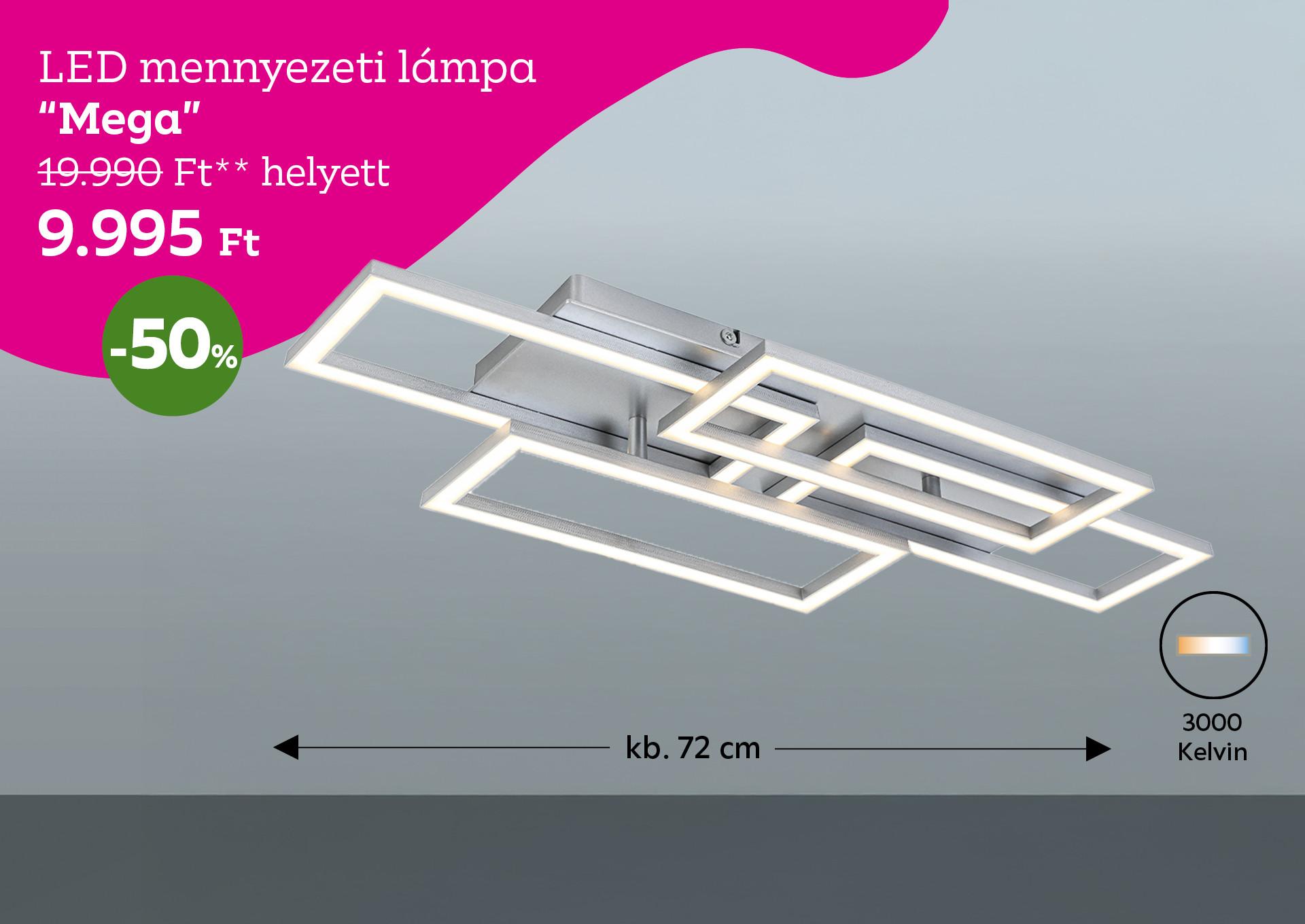 LED mennyezeti lámpa MEGA 19990 Forint helyett 9995 Forint, kedvezmény mértéke 50%