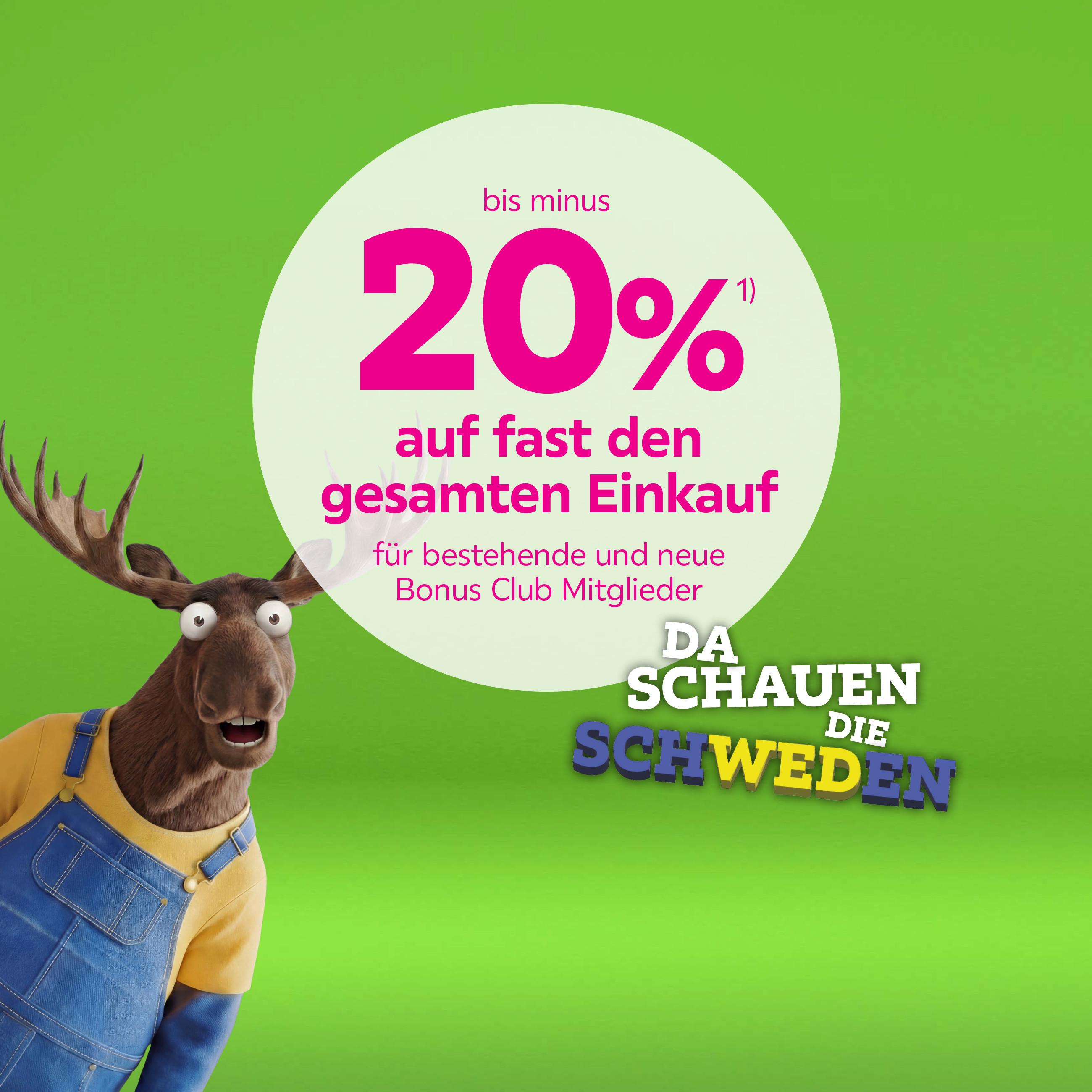 bis minus 20% auf fast den gesamten Einkauf für bestehende und neue Bonus Club Mitglieder