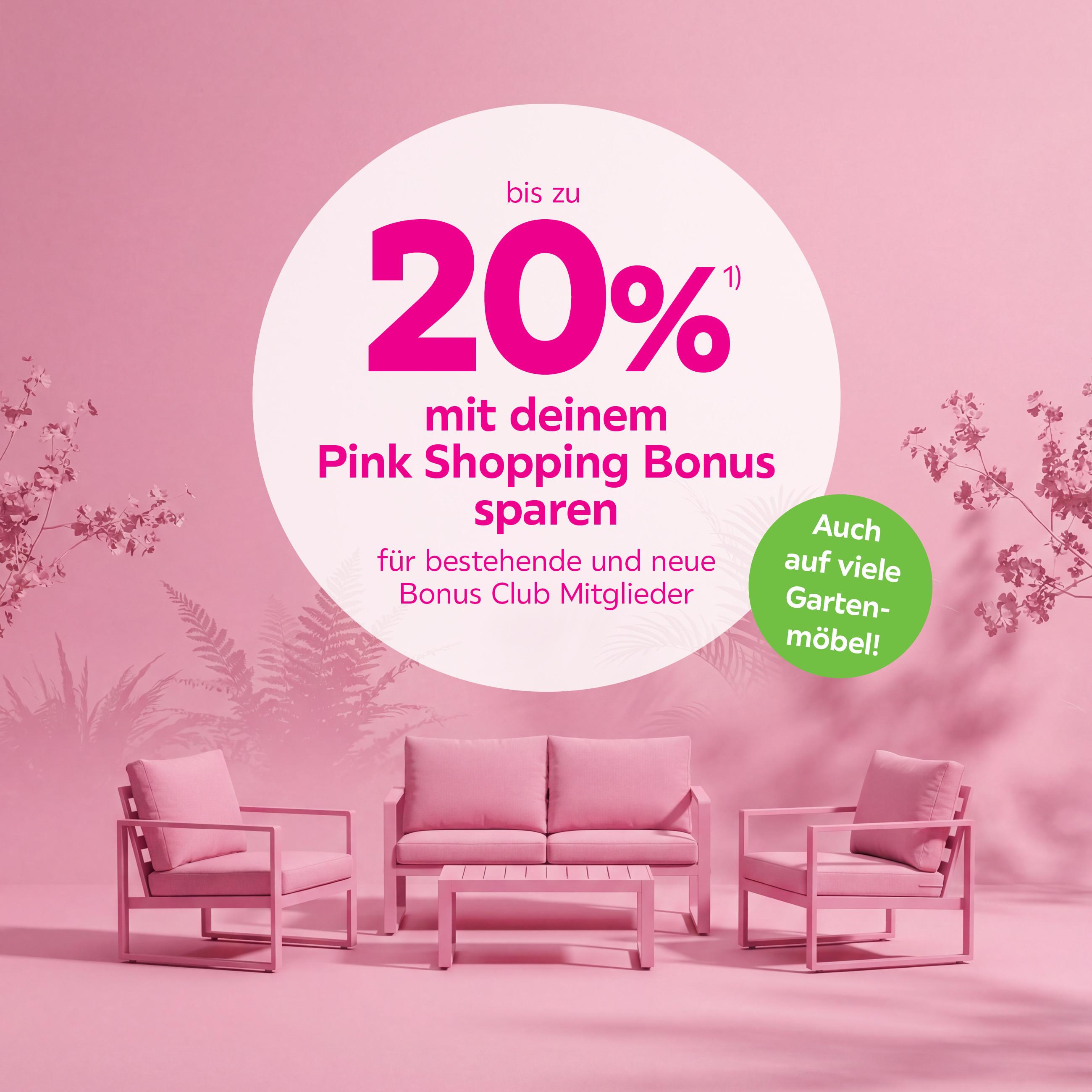 20% mit deinem Pink Shopping Bonus sparen für bestehende und neue Bonus Club Mitglieder
