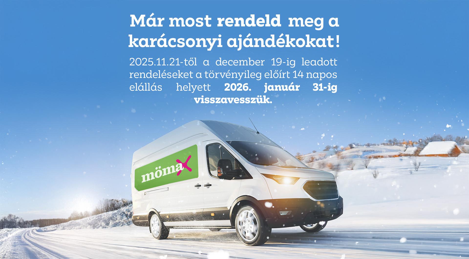 A 2025.11.21-12.19. között leadott online rendeléseket a törvényileg előírt 14 napos elállás helyett 2026.01.31-ig visszavesszük.