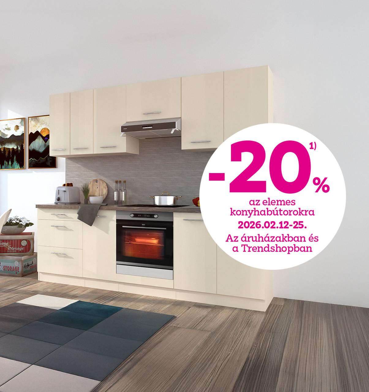 -20% az elemes konyhabútorokra 2026.02.12-25. között az áruházakban és a Trendshopban!