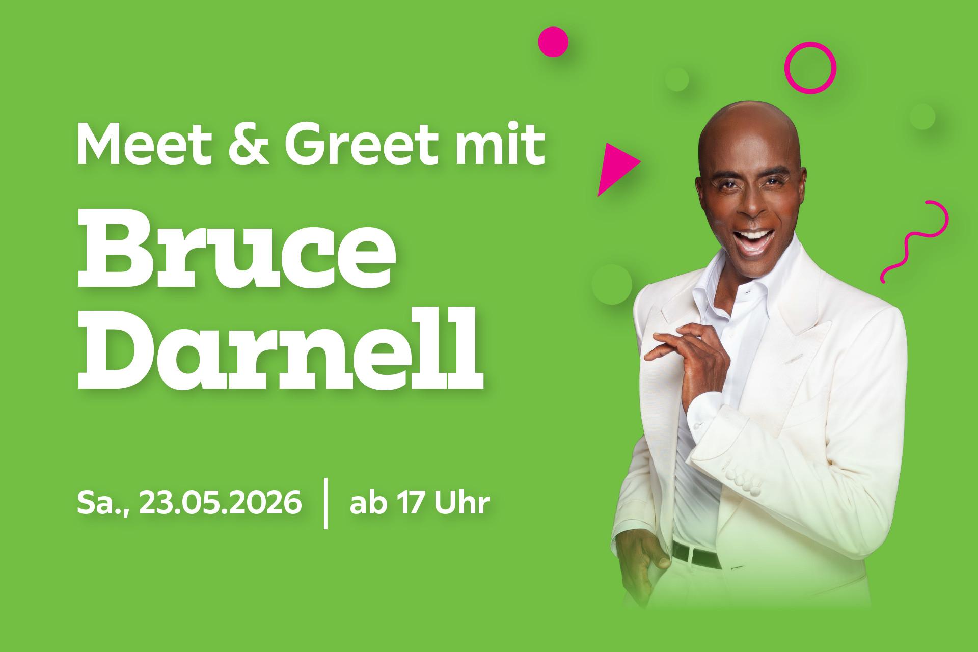 Meet & Greet mit Bruce Darnell