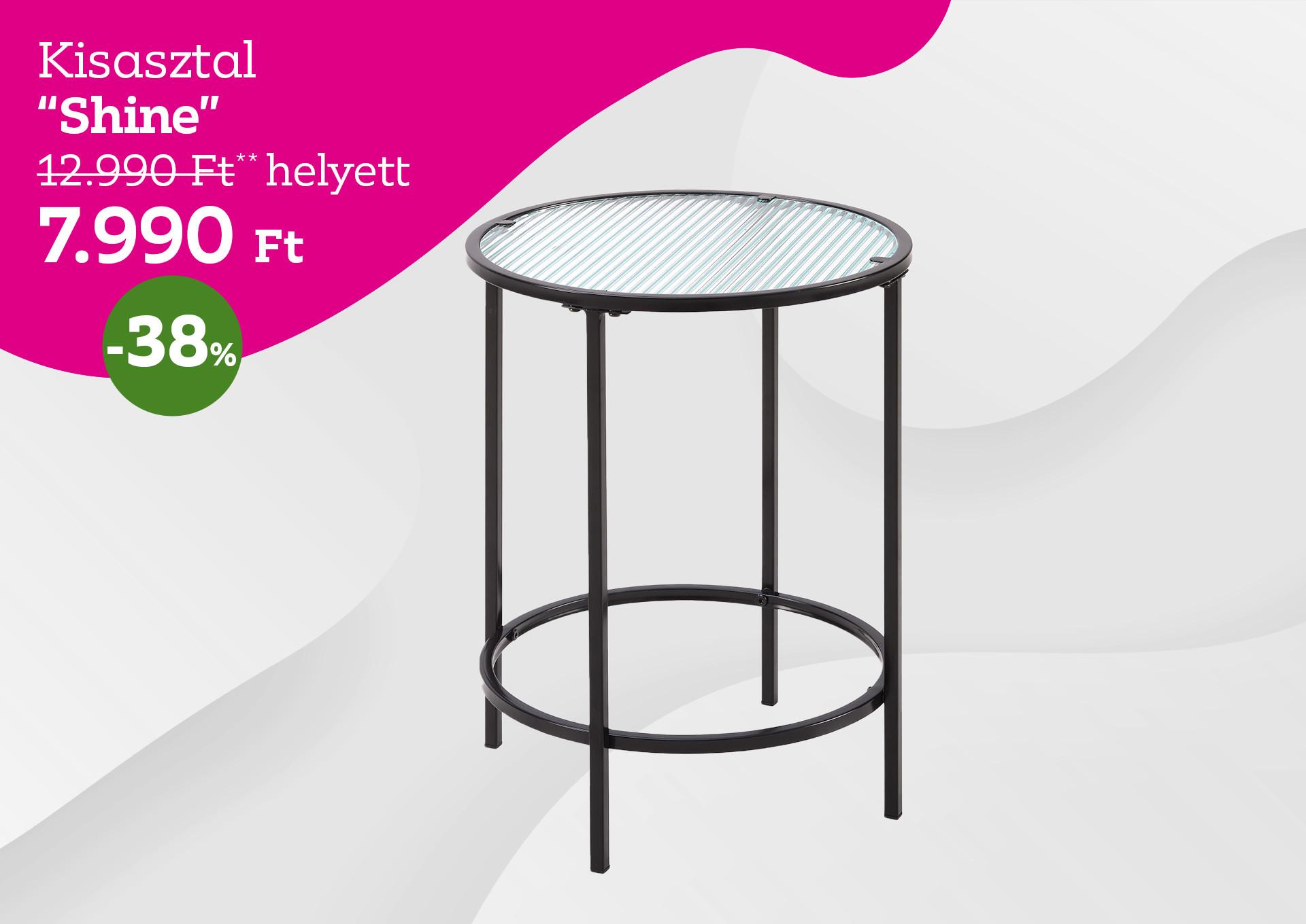 kisasztal SHINE 12990 Forint helyett 7990 Forint, kedvezmény mértéke 38%