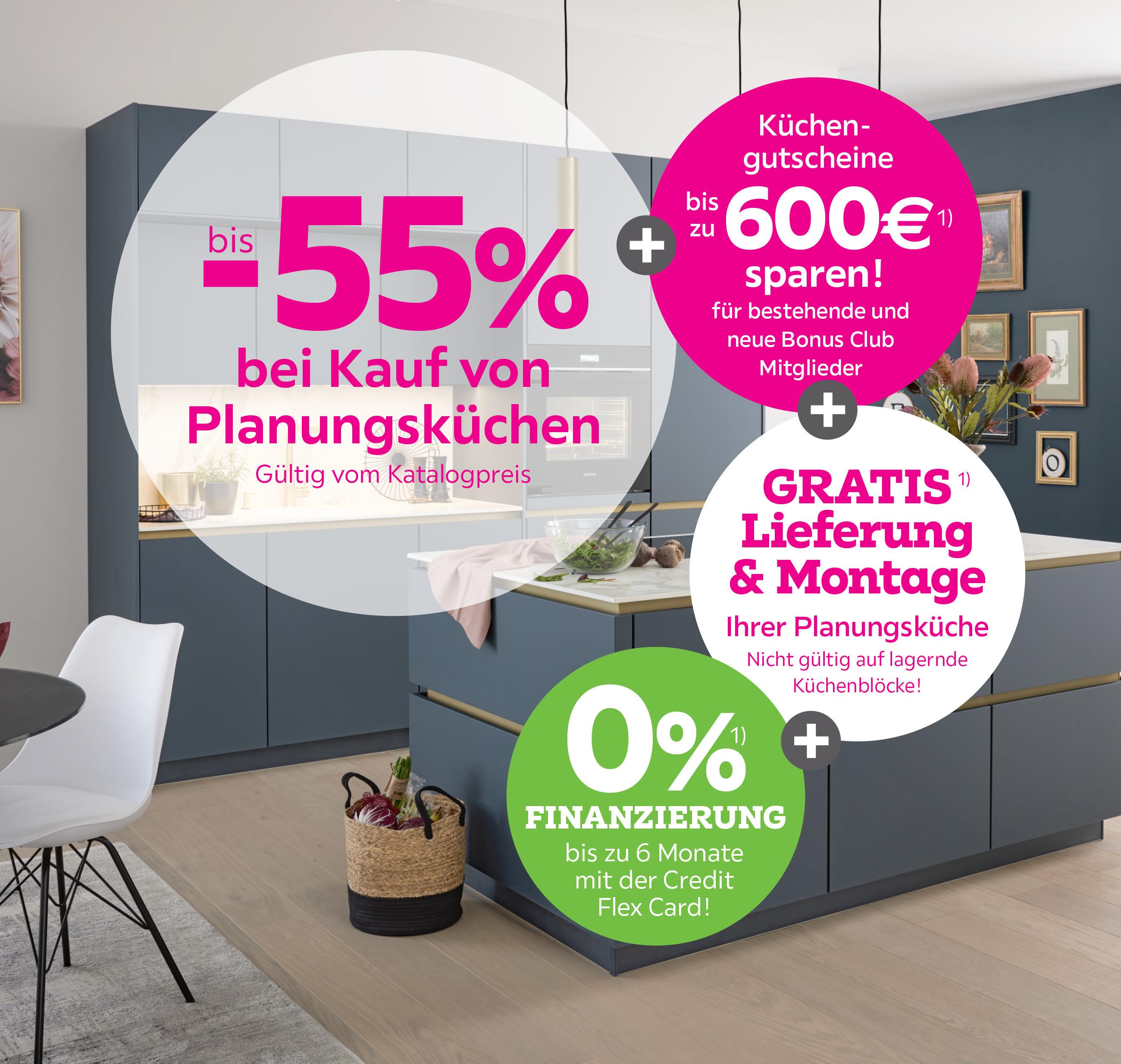 bis -55% bei Kauf von Planungsküchen + Gratis Lieferung & Montage für Planungsküchen + Küchengutscheine 200€ ab 3000€ / 400€ ab 6.000€ / 600€ ab 8.000€ für Bonus Club Mitglieder