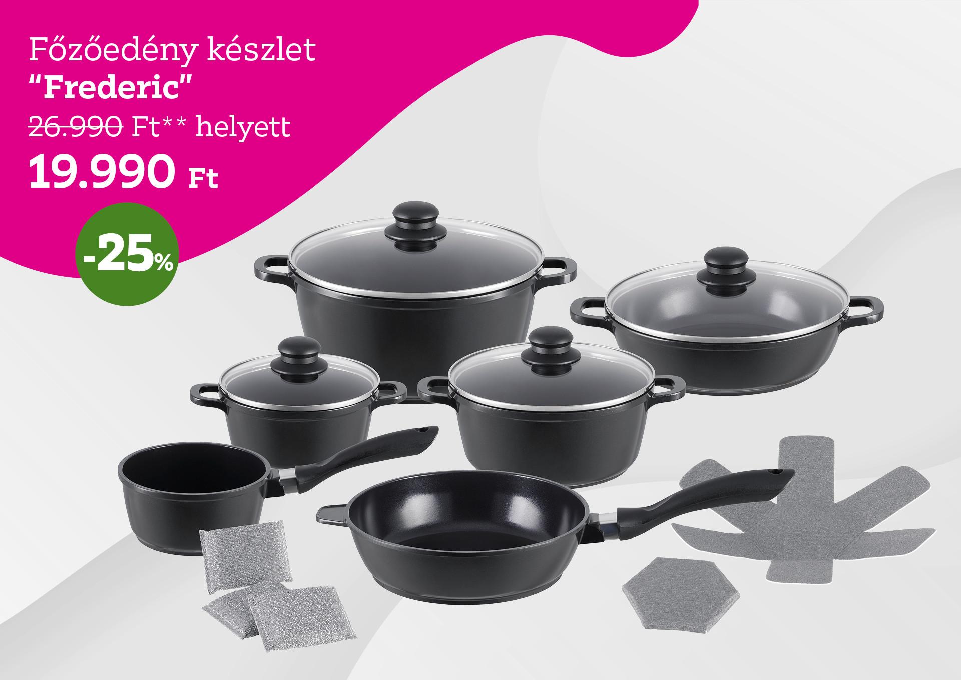 Főzőedény készlet FREDERIC 26990 Forint helyett 19990 Forint, kedvezmény mértéke 25%
