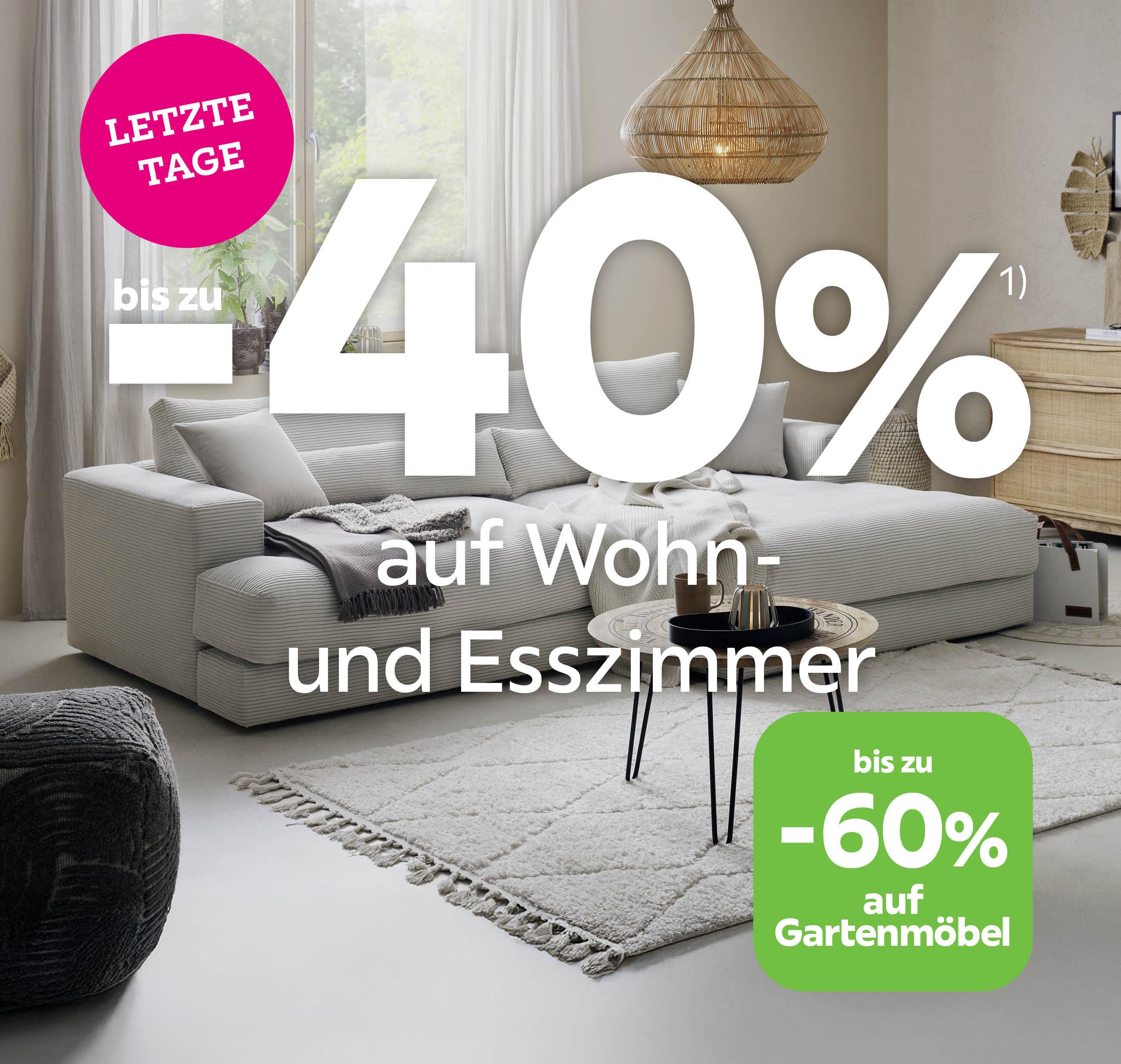 Letzte Tage: Bis zu -40% aufs Wohn- und Esszimmer - bis zu -60% auf Gartenmöbel