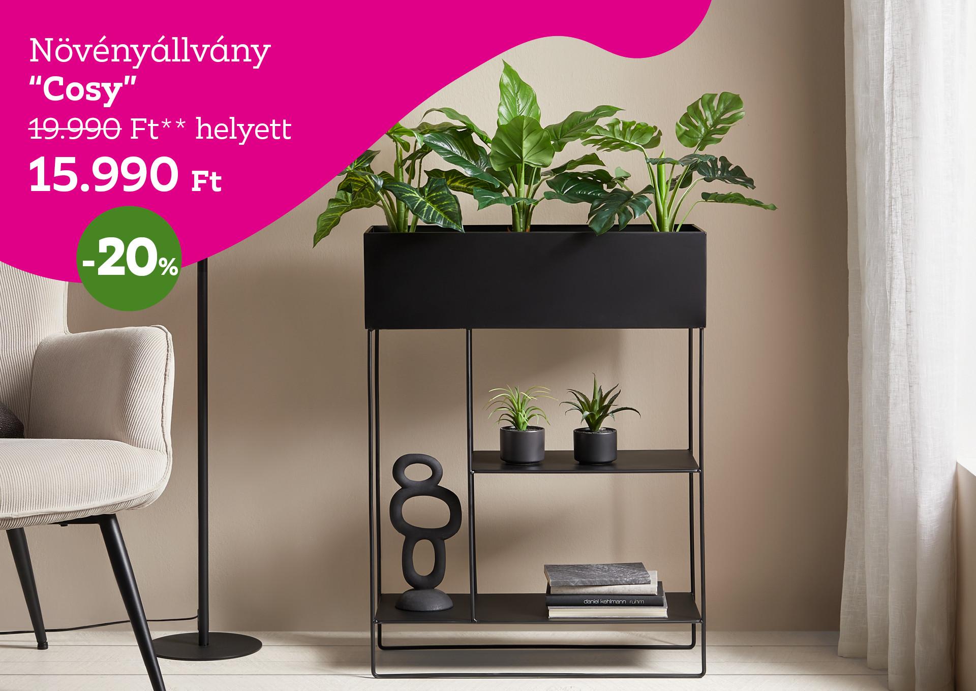 Növényállvány COSY 19990 Forint helyett 15990 Forint, kedvezmény mértéke 20%