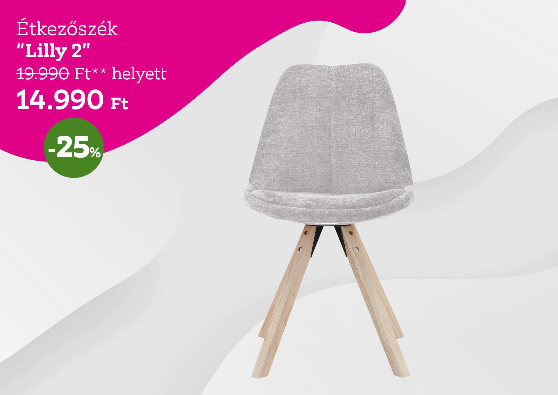 Étkezőszék Lilly 2 19990 Forint helyett 14990 Forint, kedvezmény mértéke 25%