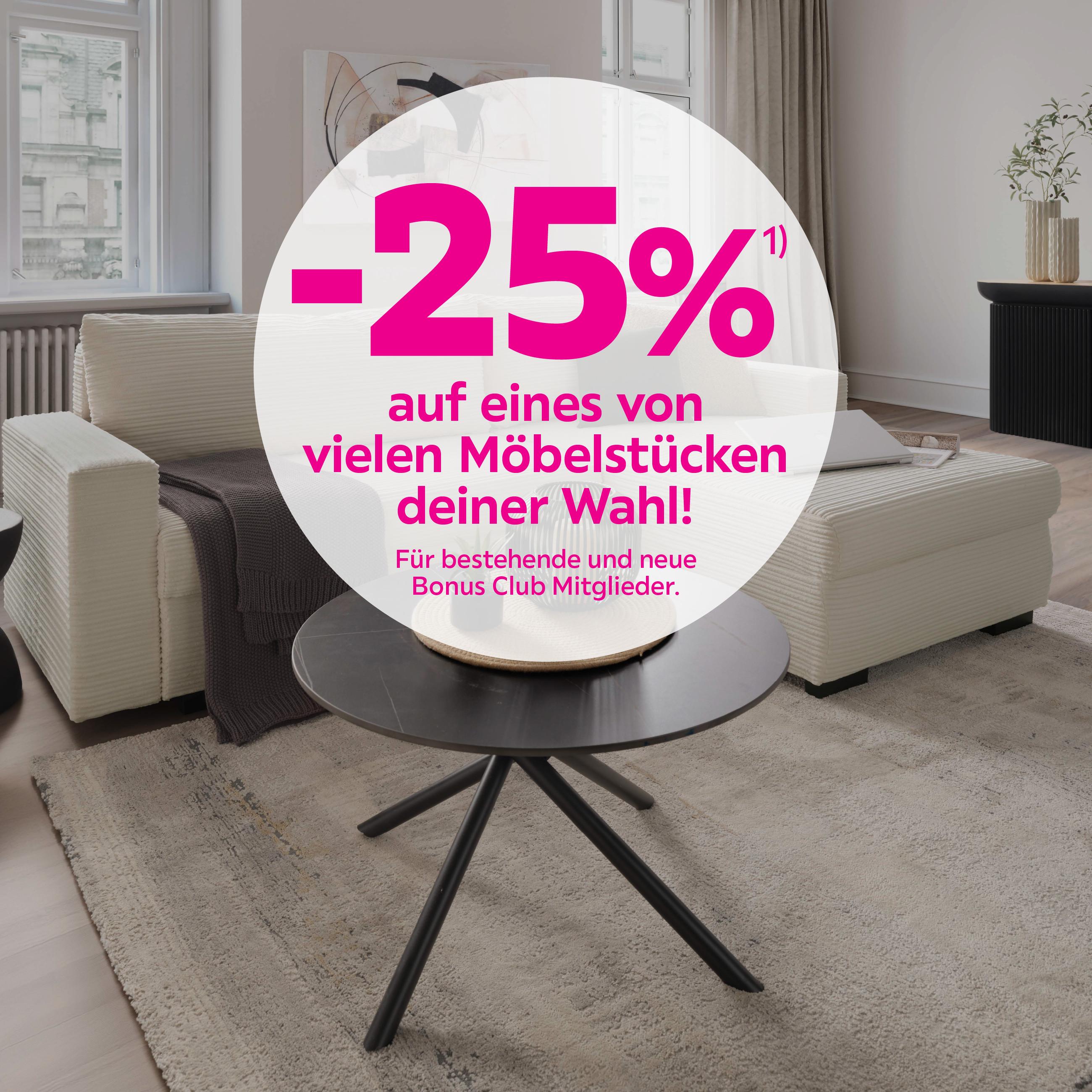 -25% auf eines von vielen Möbelstücken deiner Wahl