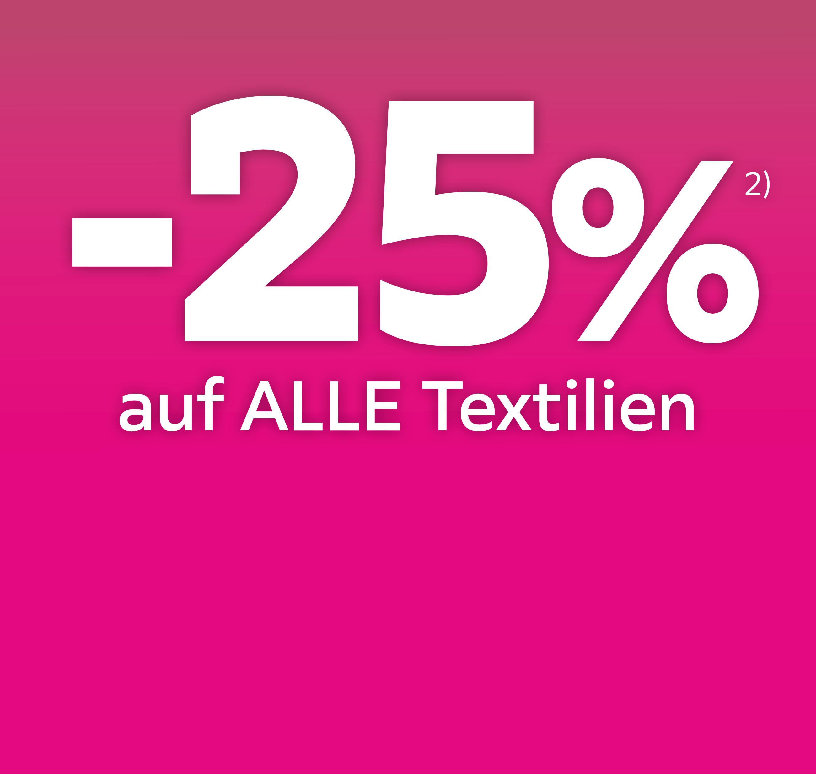 -25% auf ALLE Textilien