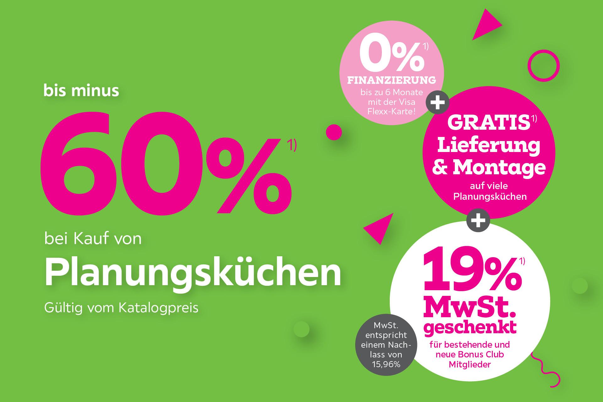 bis -60% auf viele Planungsküchen + 10%Extrarabatt für bestehende und  neue Bonus Club Mitglieder + Gratis Lieferung & Montage auf viele Planungsküchen