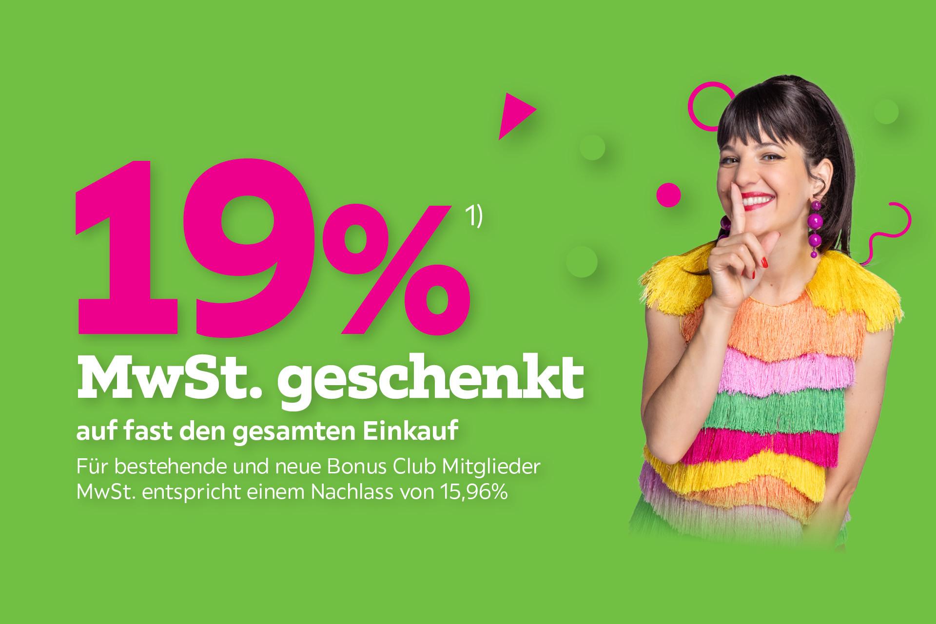 19% MwSt geschenkt auf fast den gesamten Einkauf