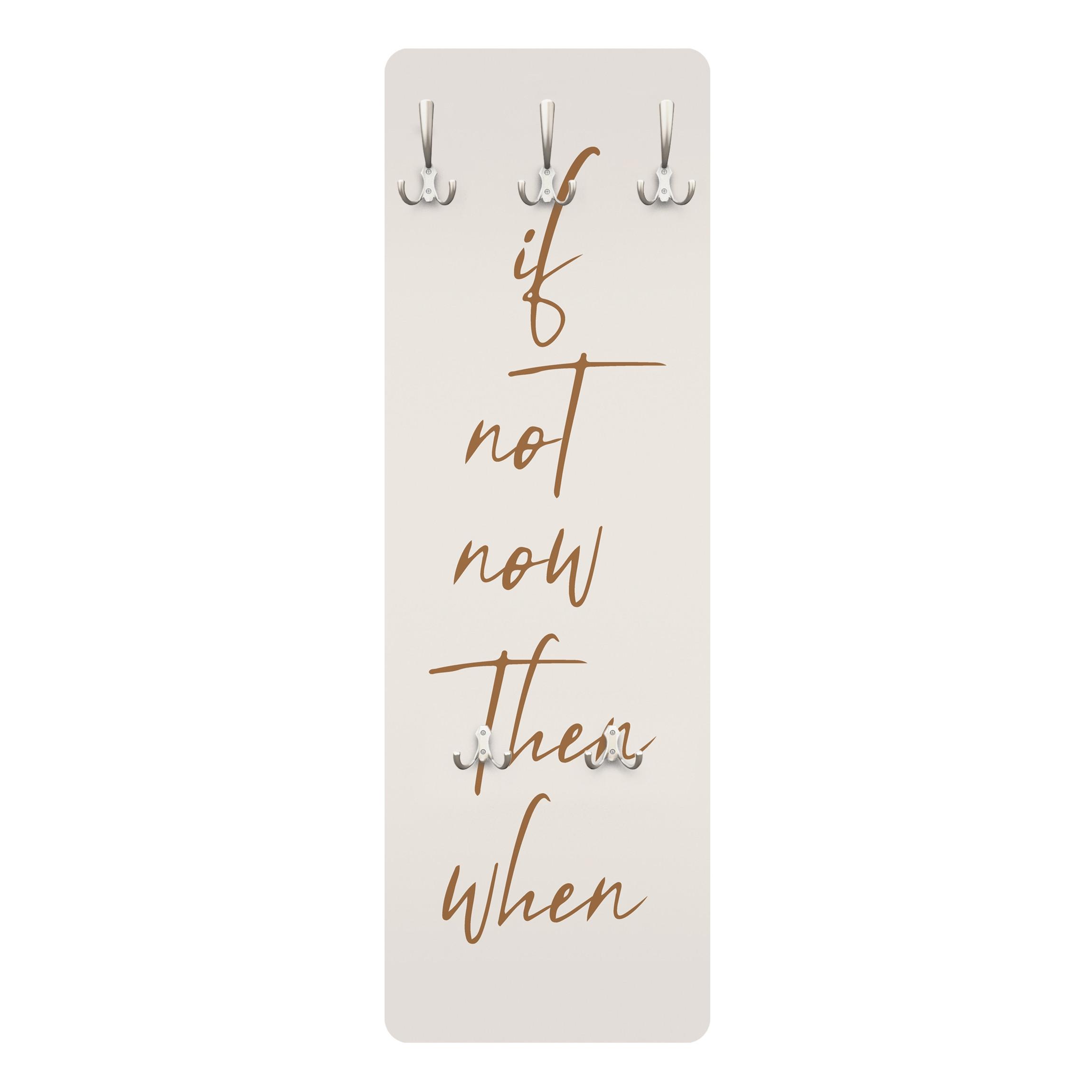 WANDGARDEROBE - If not now then when 34/105 cm - Beige, Holzwerkstoff (34/105/1.6cm) - Bilderwelten