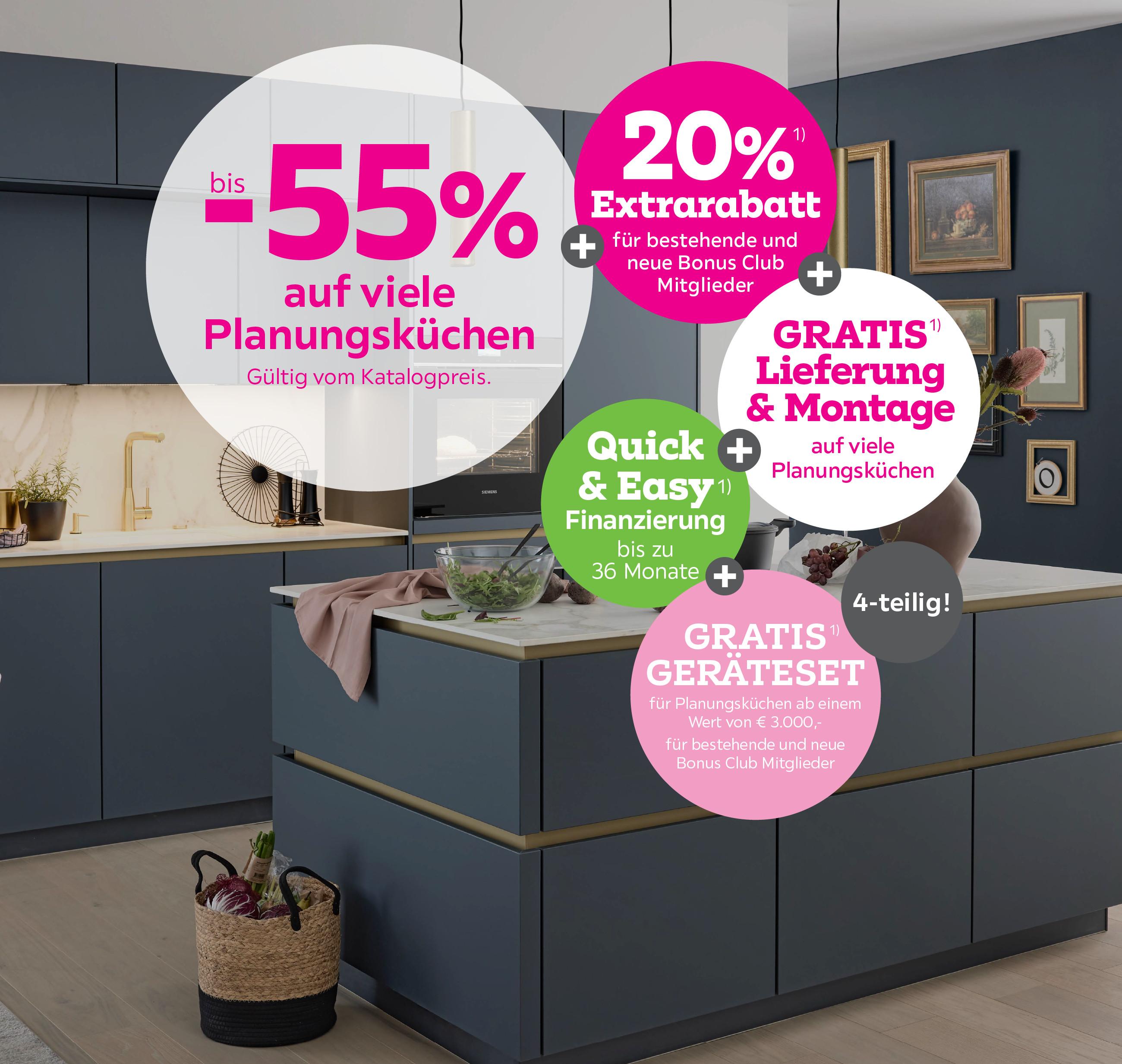 bis -55% auf viele Planungsküchen + 20% Extrarabatt für bestehende und neue Bonus Club Mitglieder + Gratis Lieferung & Montage auf viele Planungsküchen